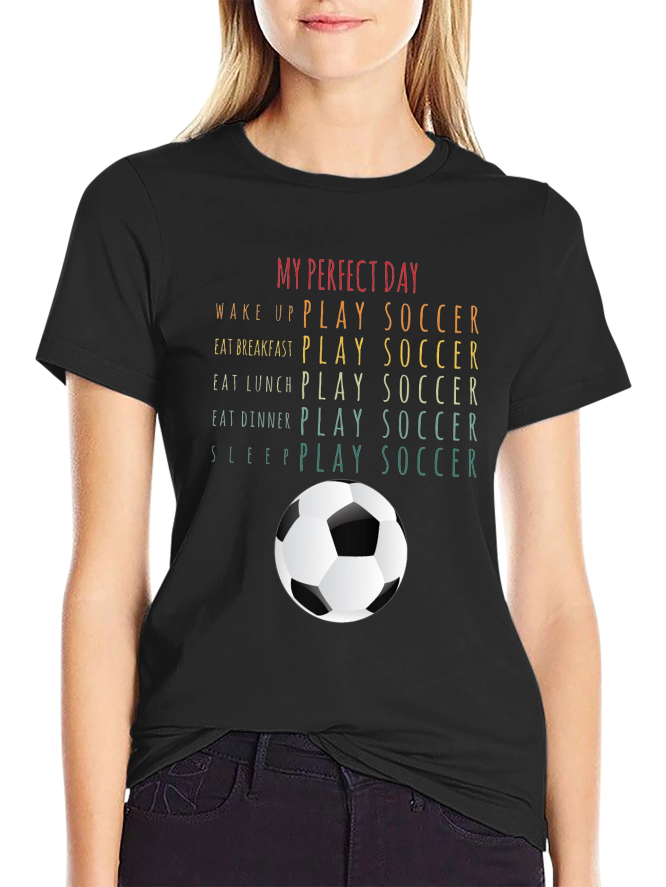 My Perfect Day: Soccer T-Shirt