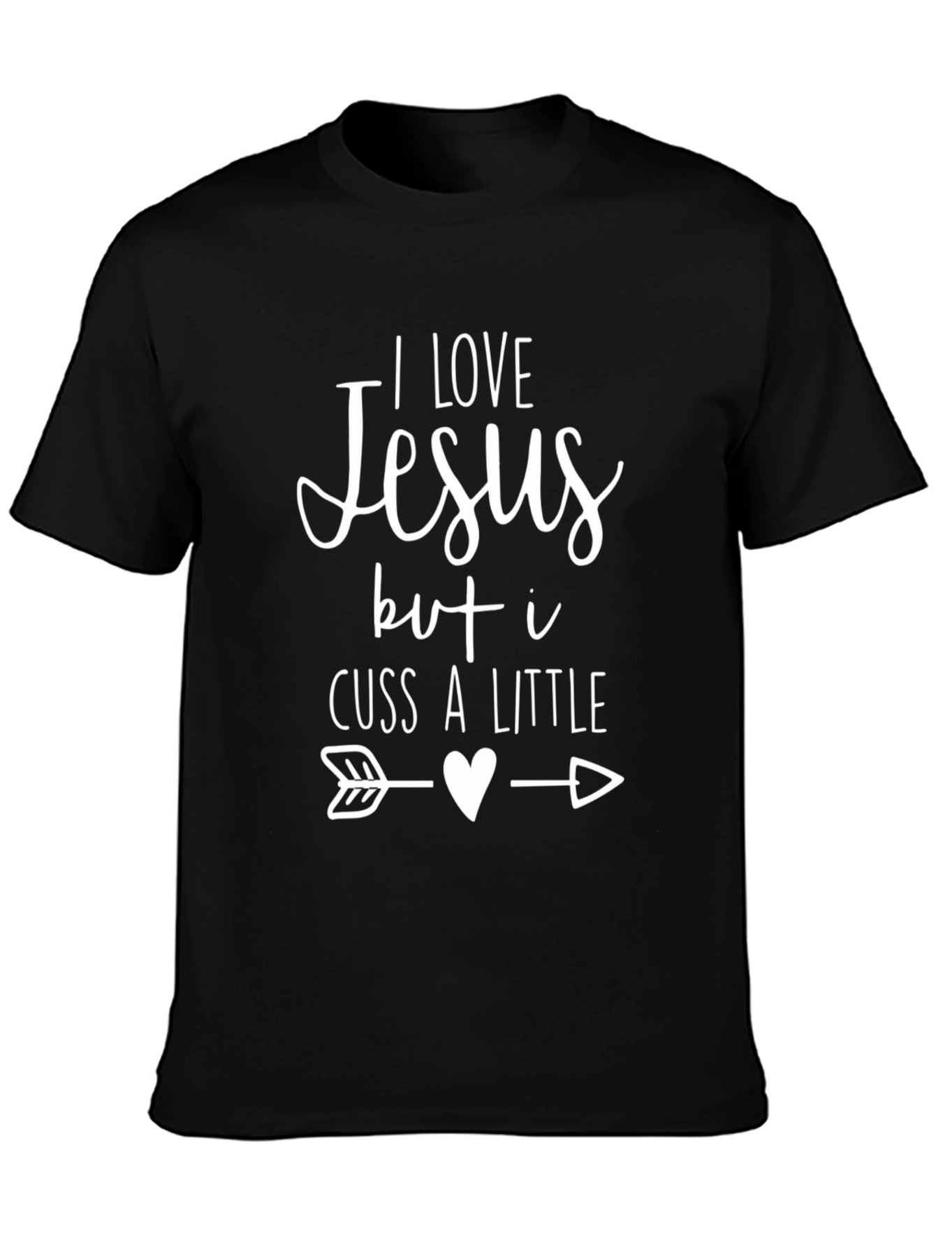 I Love Jesus But I Cuss T-Shirt