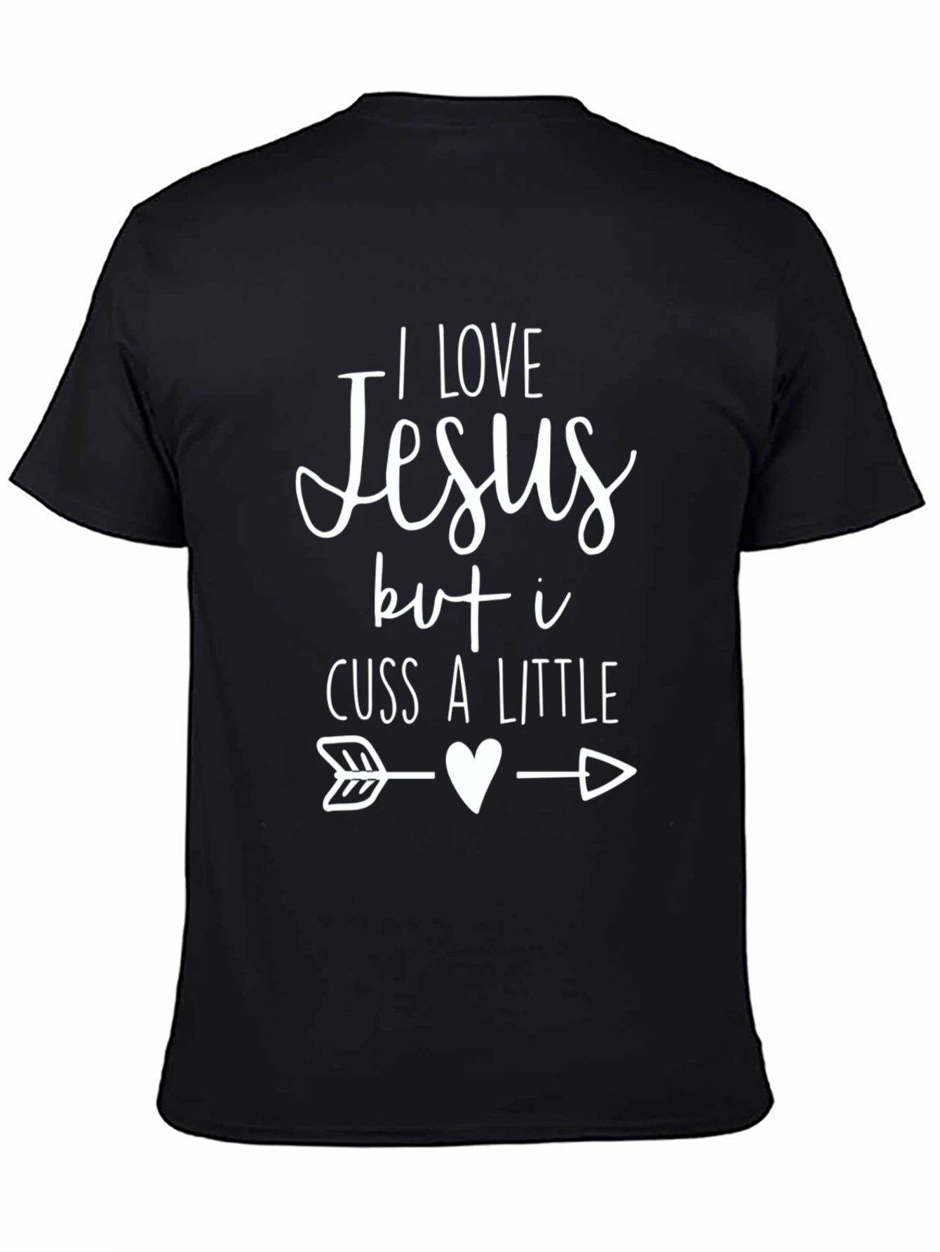 I Love Jesus But I Cuss T-Shirt