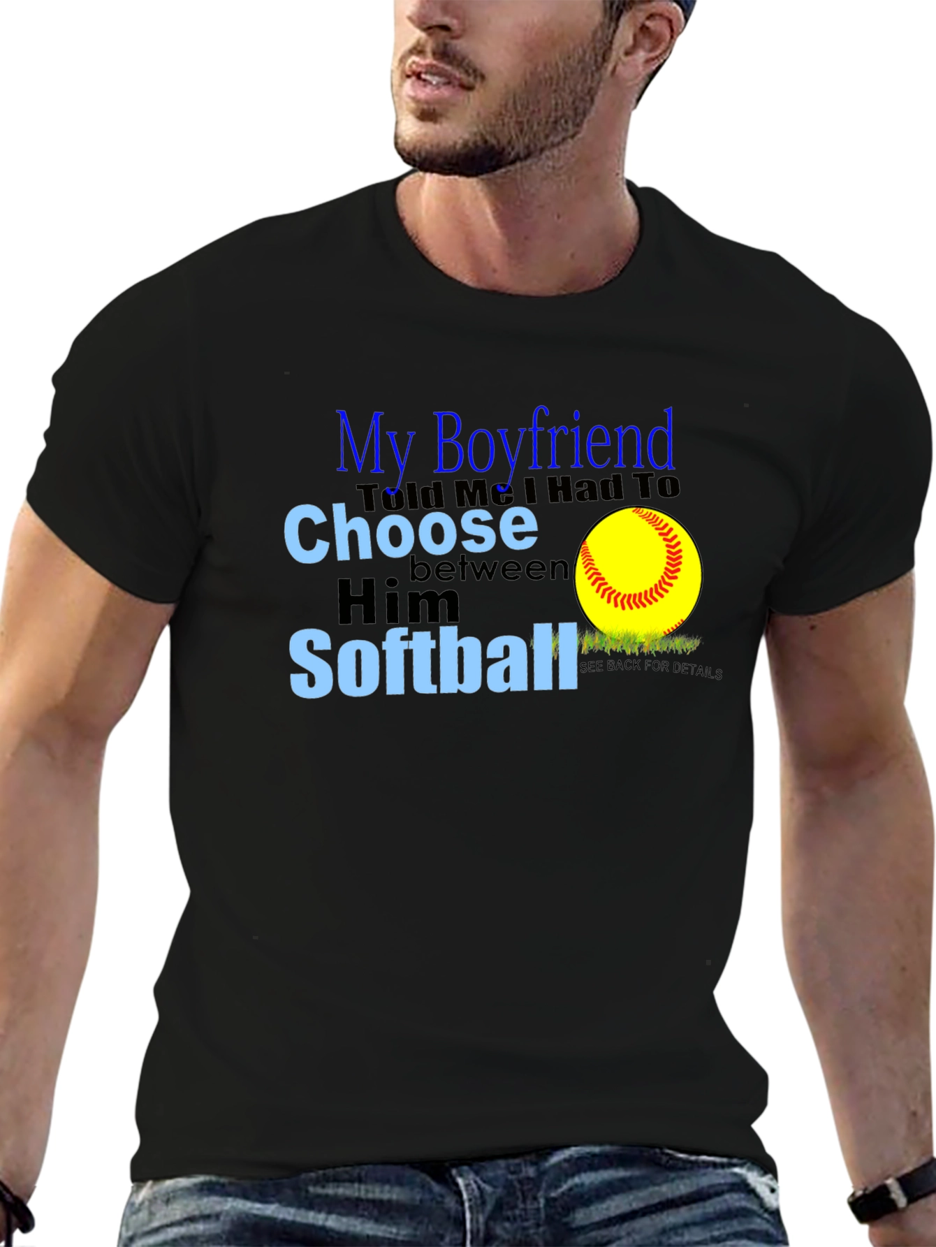 My Boyfriend Chose Softball T-Shirt