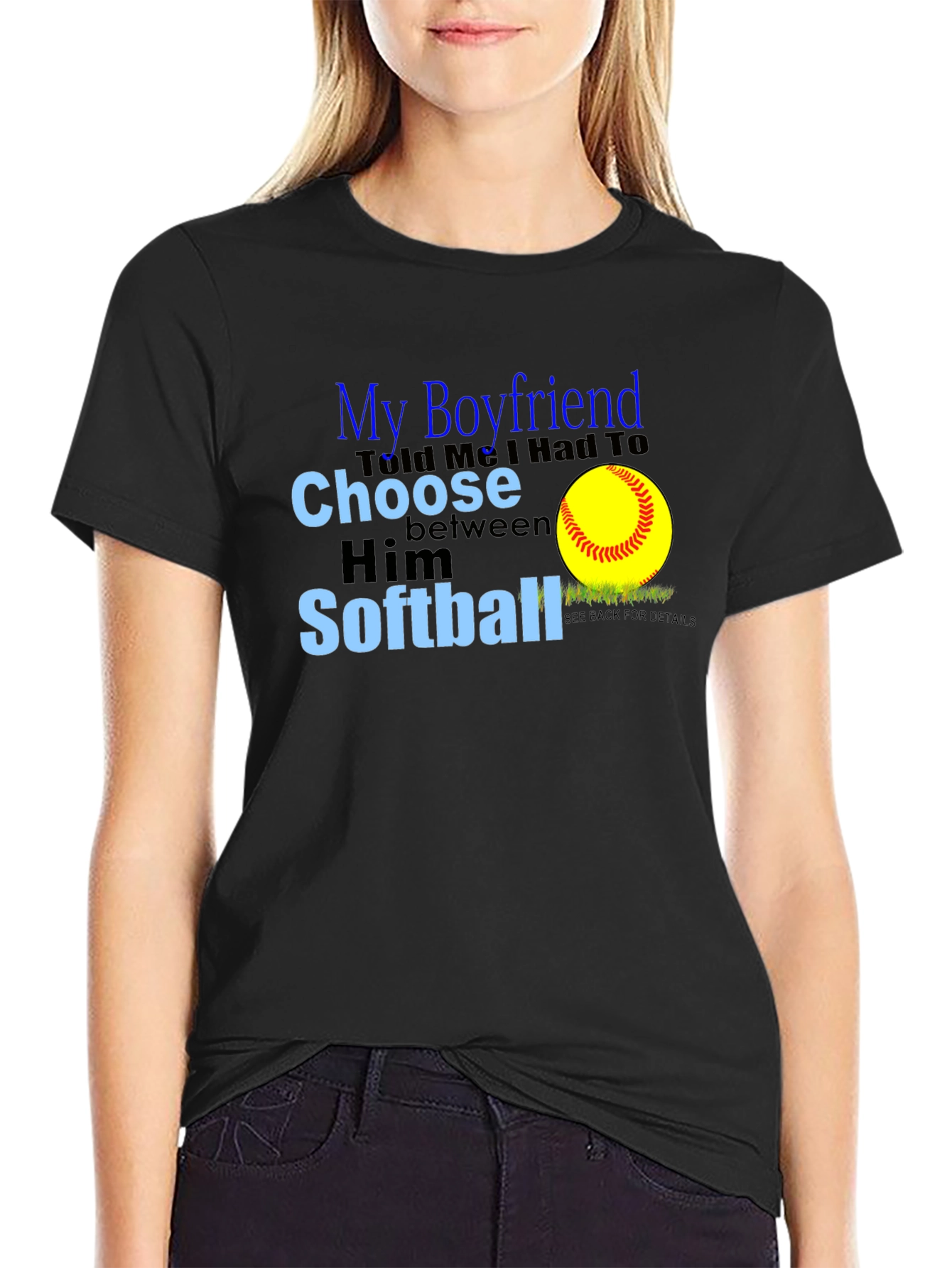 My Boyfriend Chose Softball T-Shirt