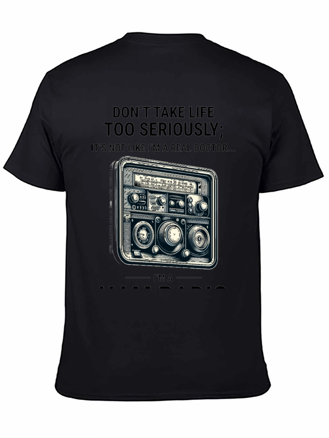 Dont Take Life Radio Doctor T-Shirt