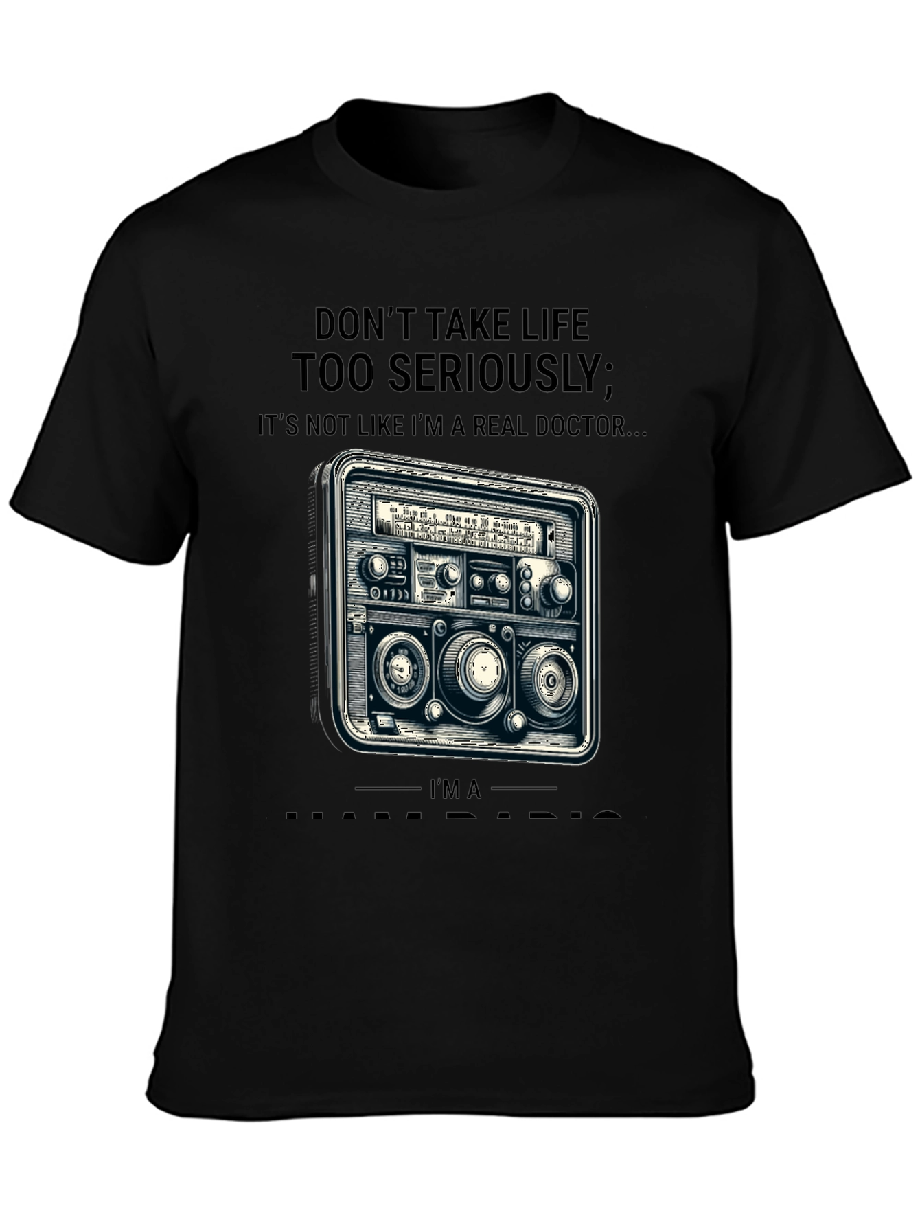 Dont Take Life Radio Doctor T-Shirt