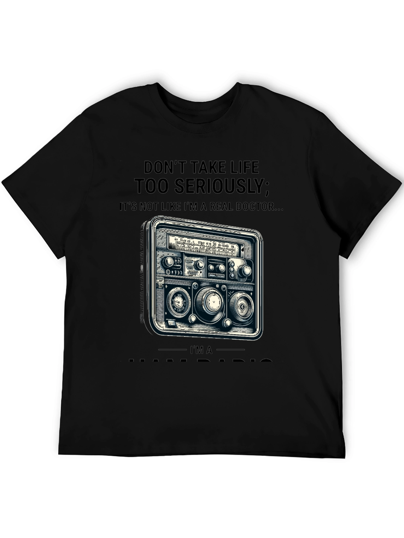 Dont Take Life Radio Doctor T-Shirt