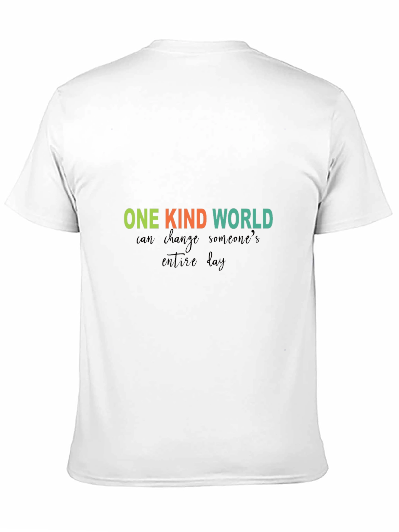 One Kind World T-Shirt - Inspirational Message Tee