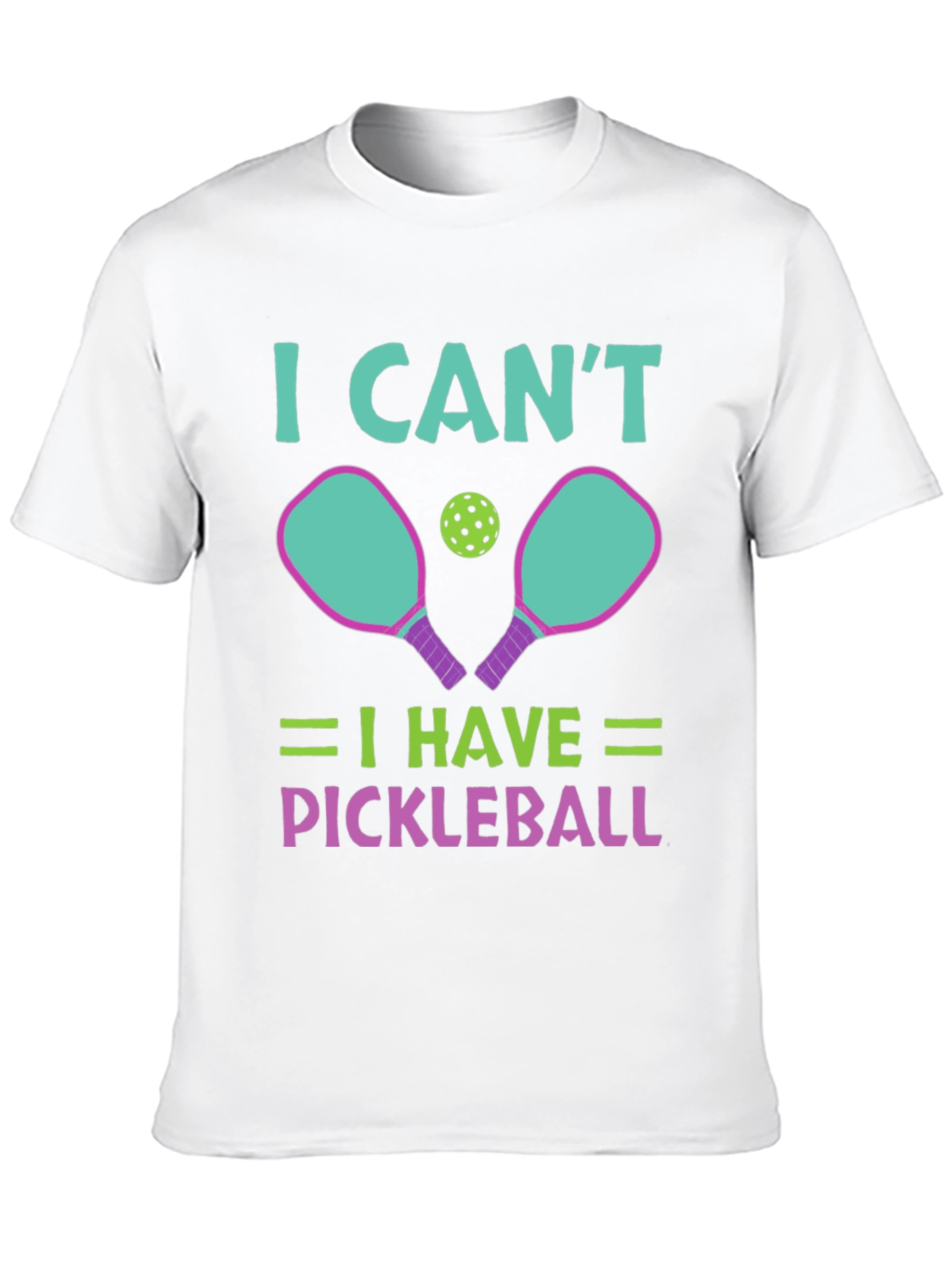 I Cant I Have Pickleball T-Shirt