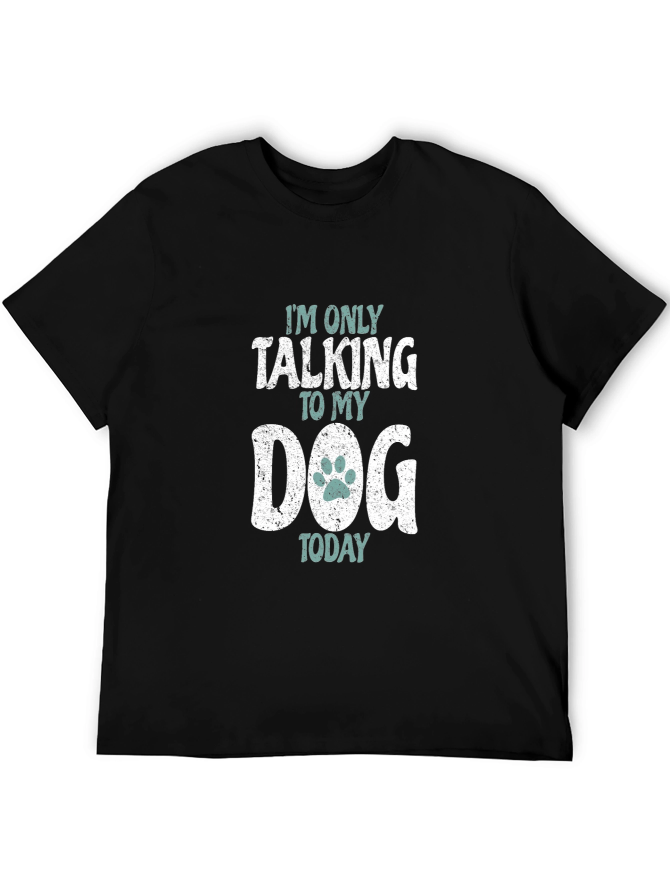 Im Only Talking to My Dog T-Shirt