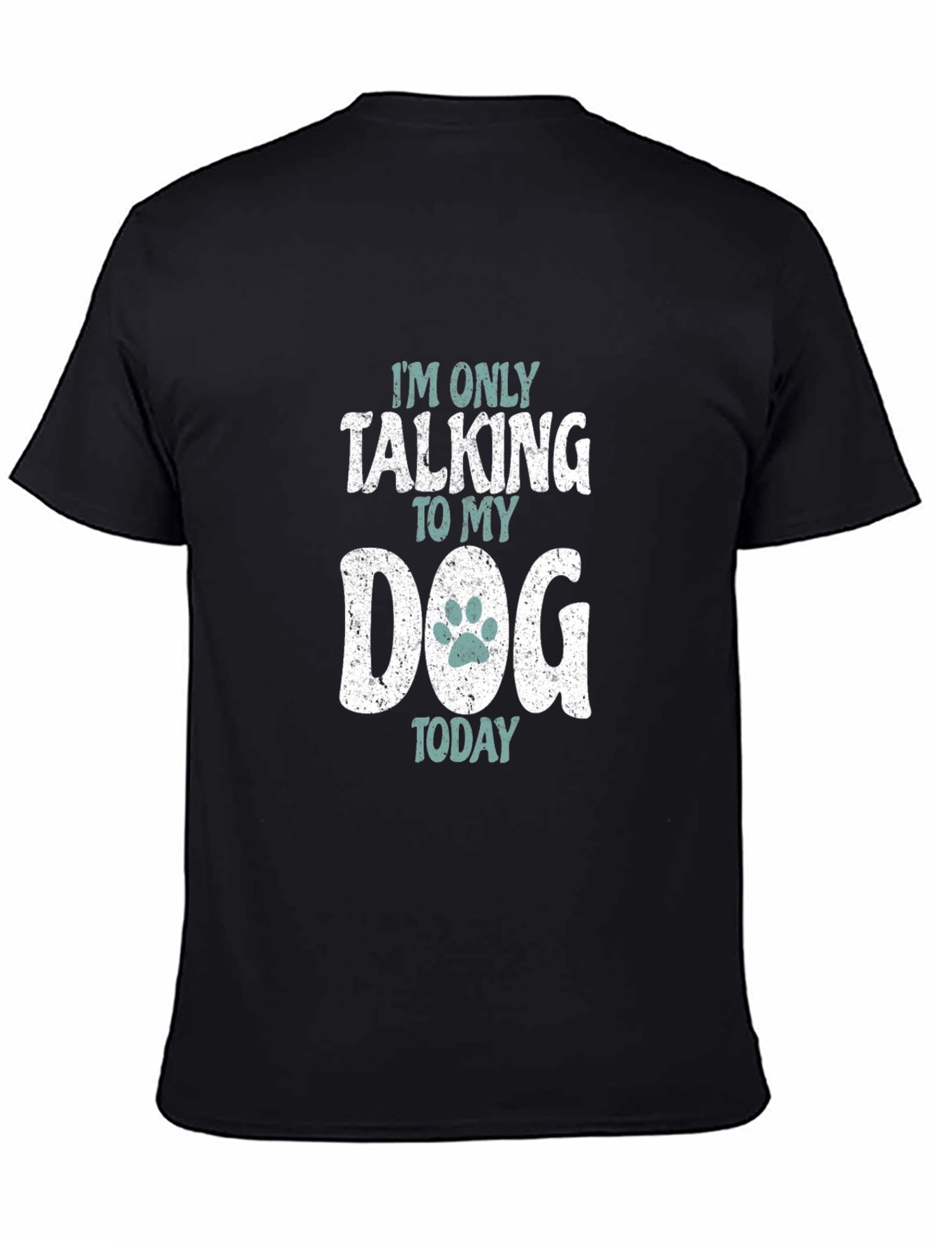 Im Only Talking to My Dog T-Shirt