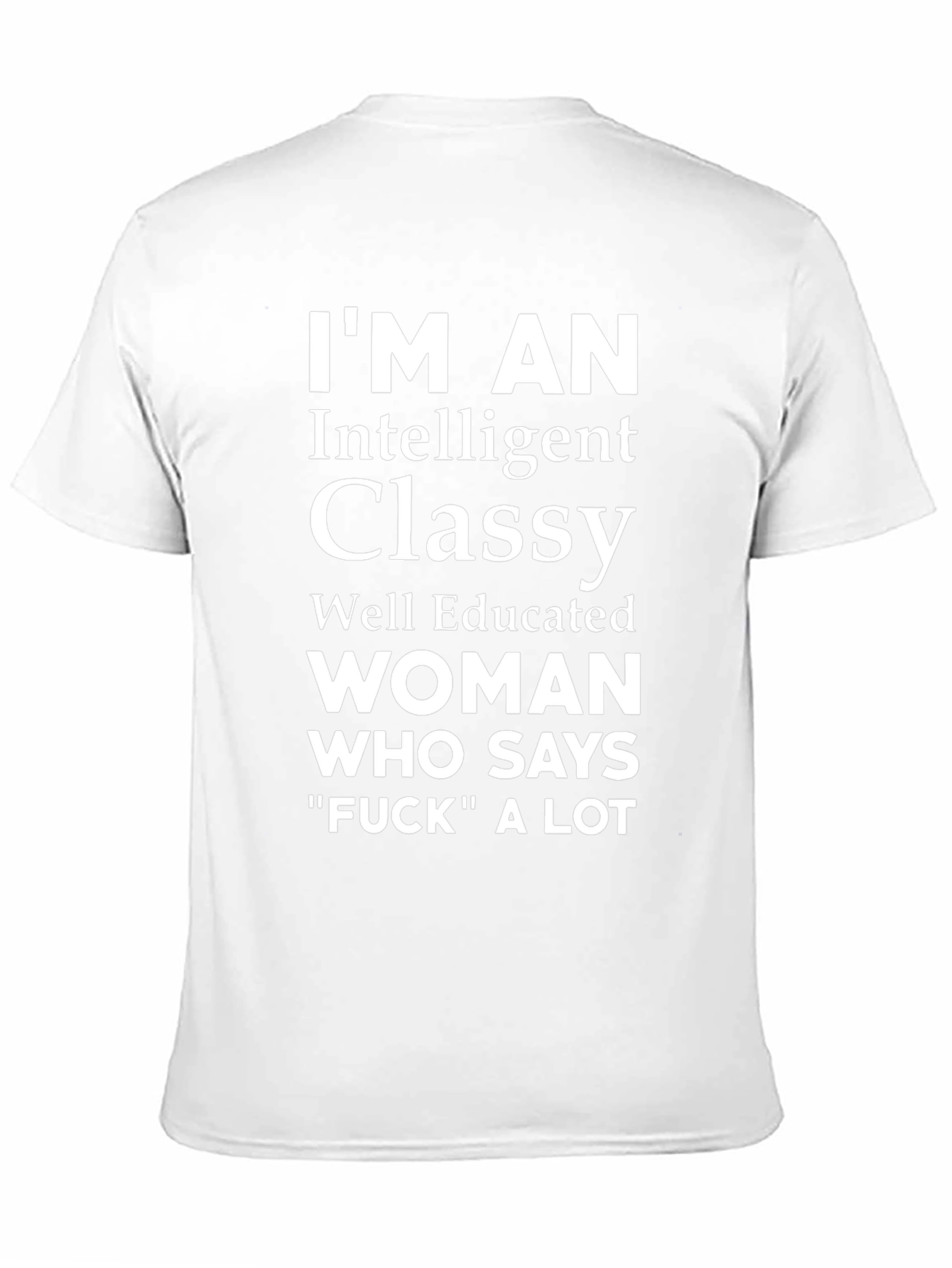 Im an Intelligent Classy Woman T-Shirt