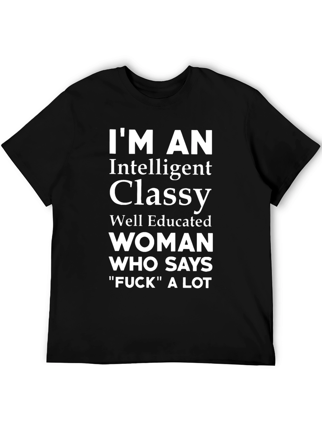 Im an Intelligent Classy Woman T-Shirt