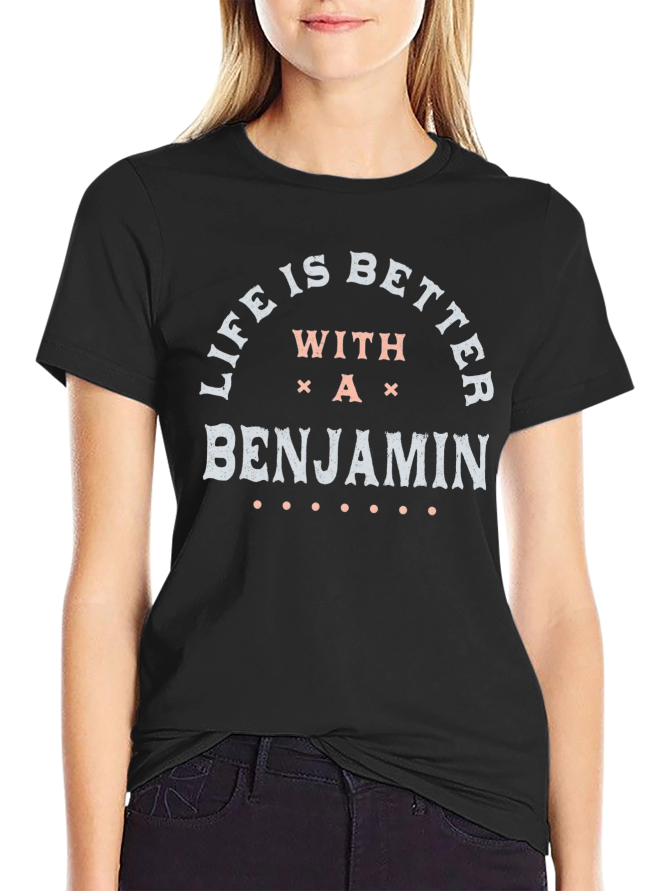 Life is Better With A Benjamin T-Shirt