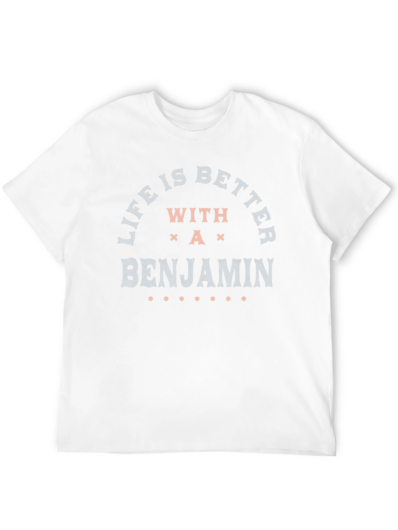 Life is Better With A Benjamin T-Shirt