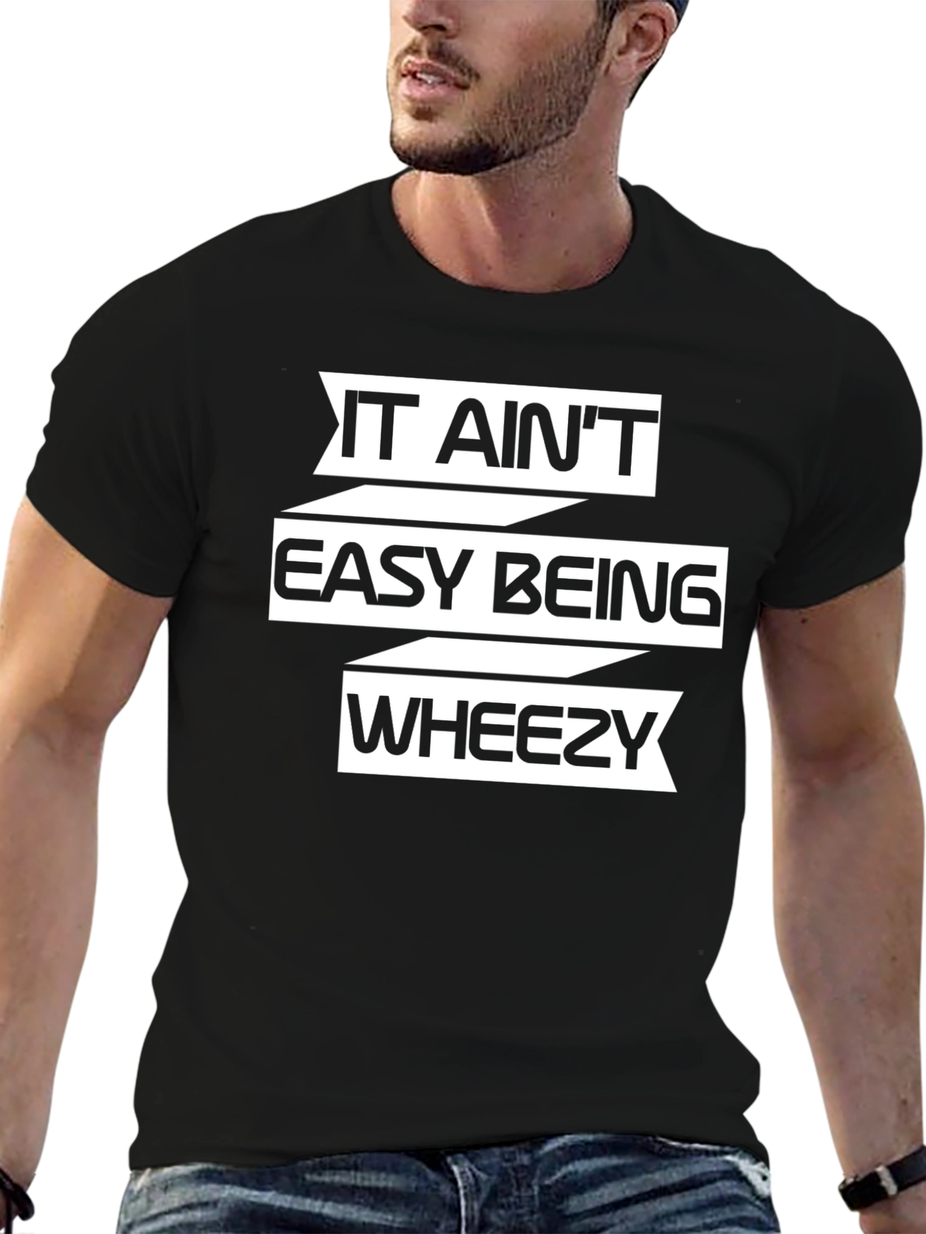 It Aint Easy Being Wheezy T-Shirt