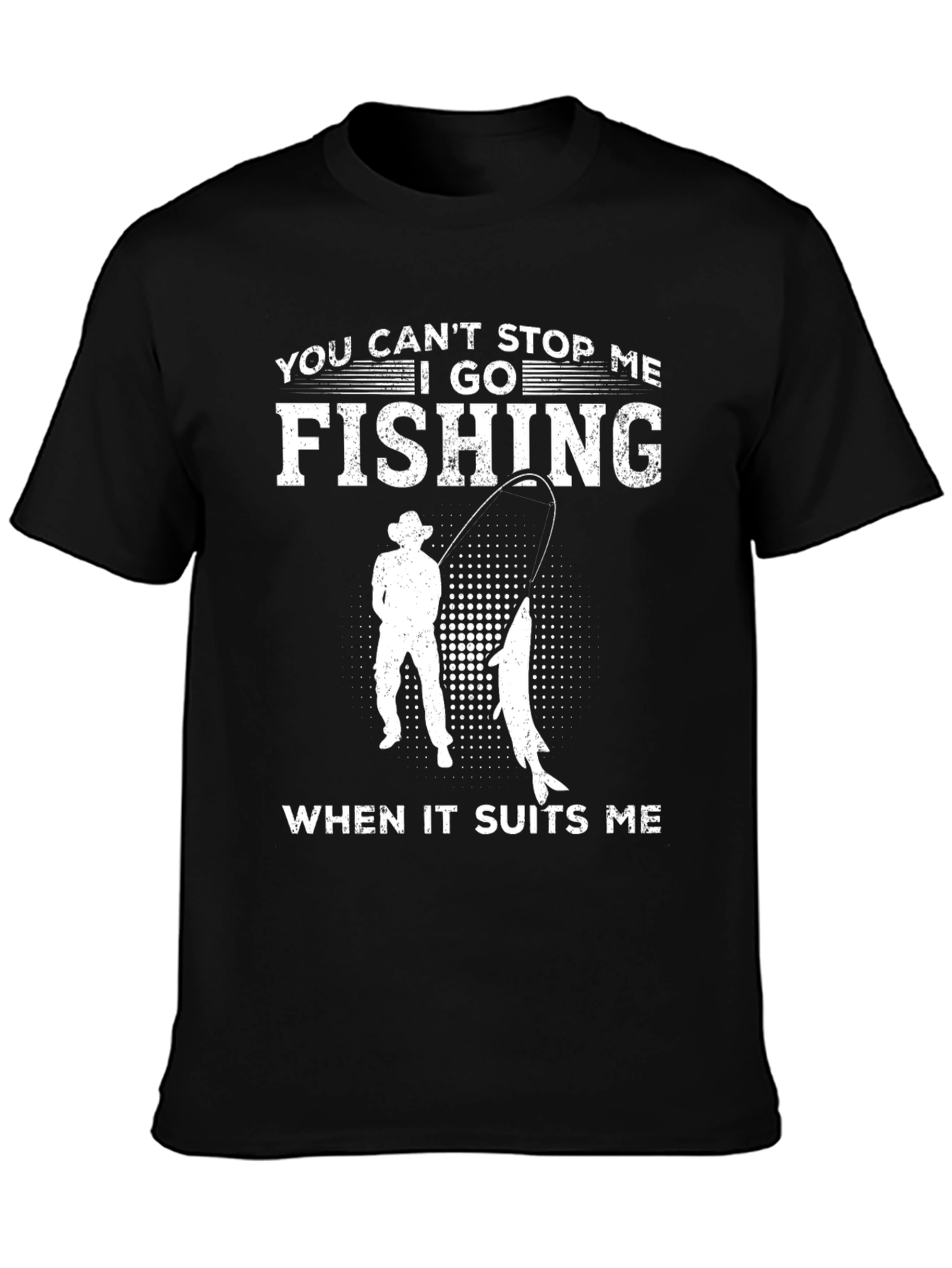 Fishing T-Shirt - You Cant Stop Me