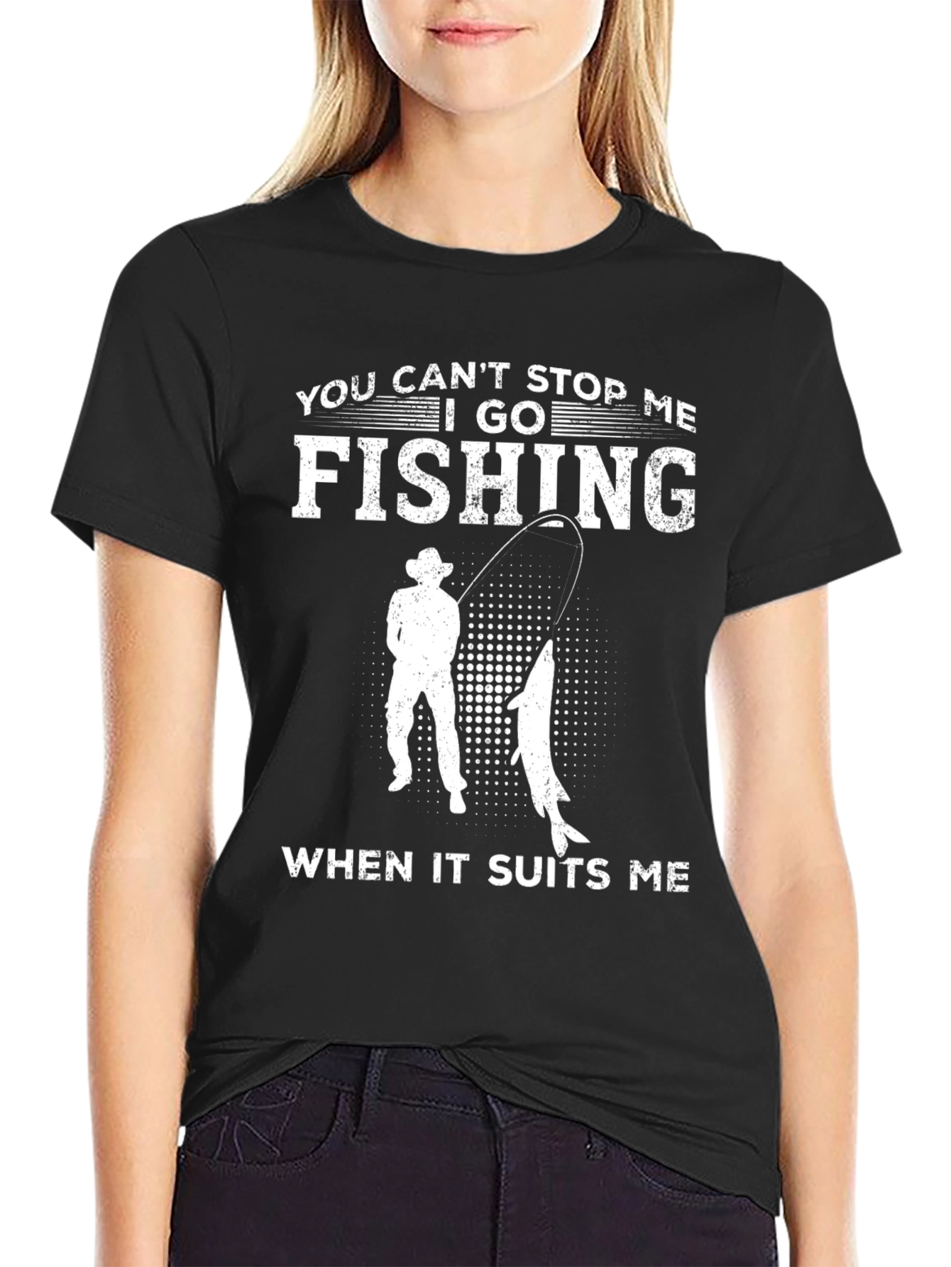 Fishing T-Shirt - You Cant Stop Me