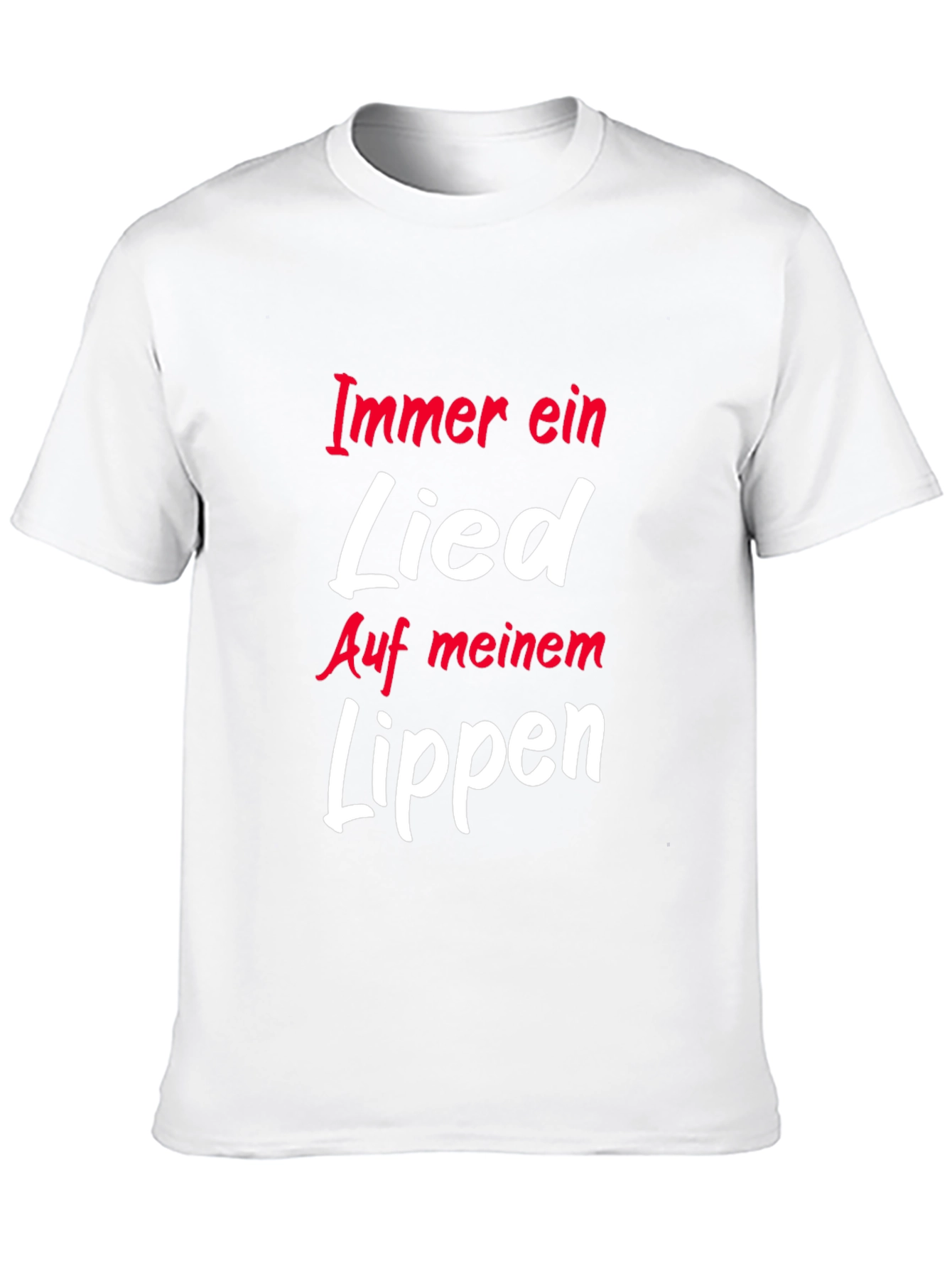 Immer Ein Lied Auf Meinem Lippen T-Shirt