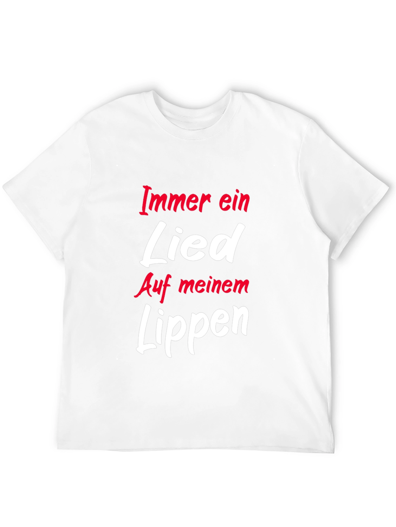 Immer Ein Lied Auf Meinem Lippen T-Shirt