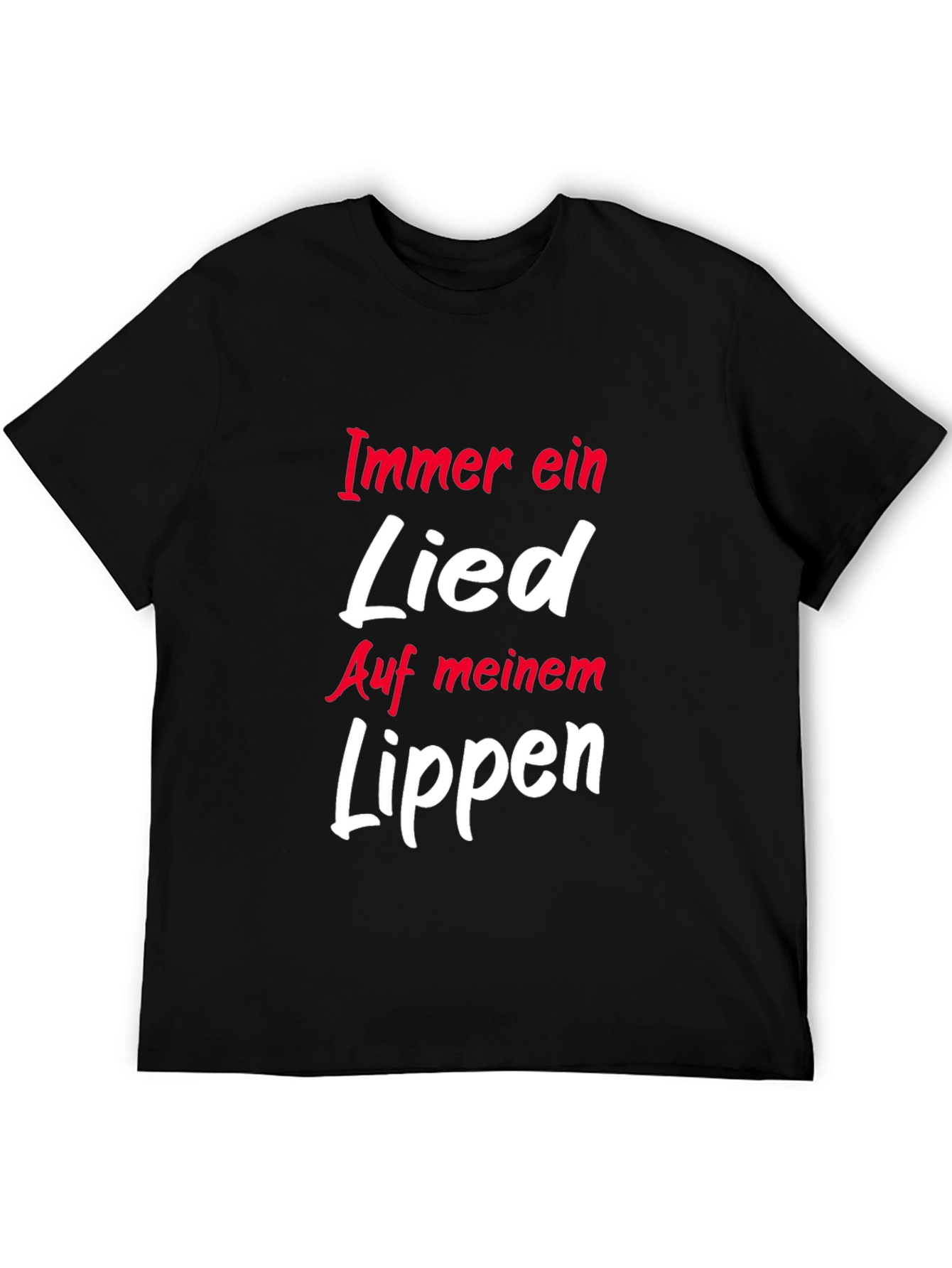 Immer Ein Lied Auf Meinem Lippen T-Shirt