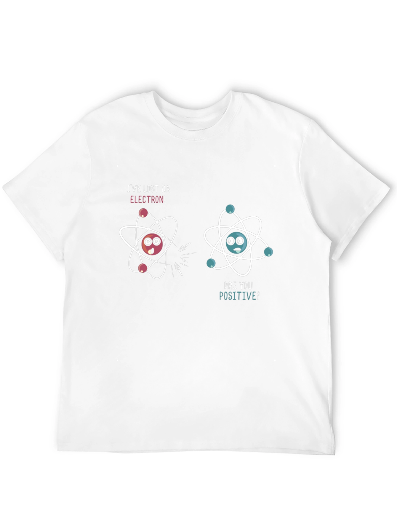 Funny Science Pun T-Shirt: Lost Electron