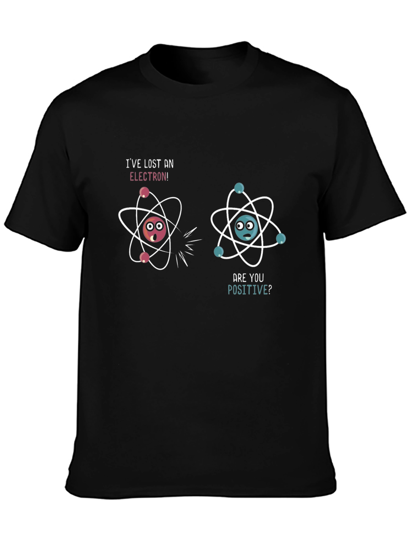 Funny Science Pun T-Shirt: Lost Electron