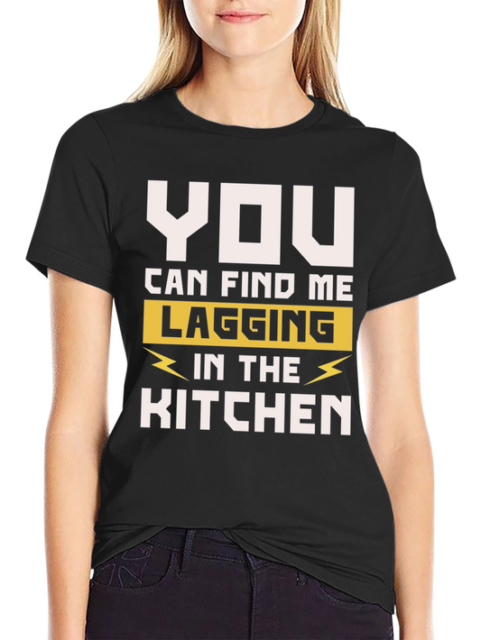 Lagging in the Kitchen Mens T-Shirt