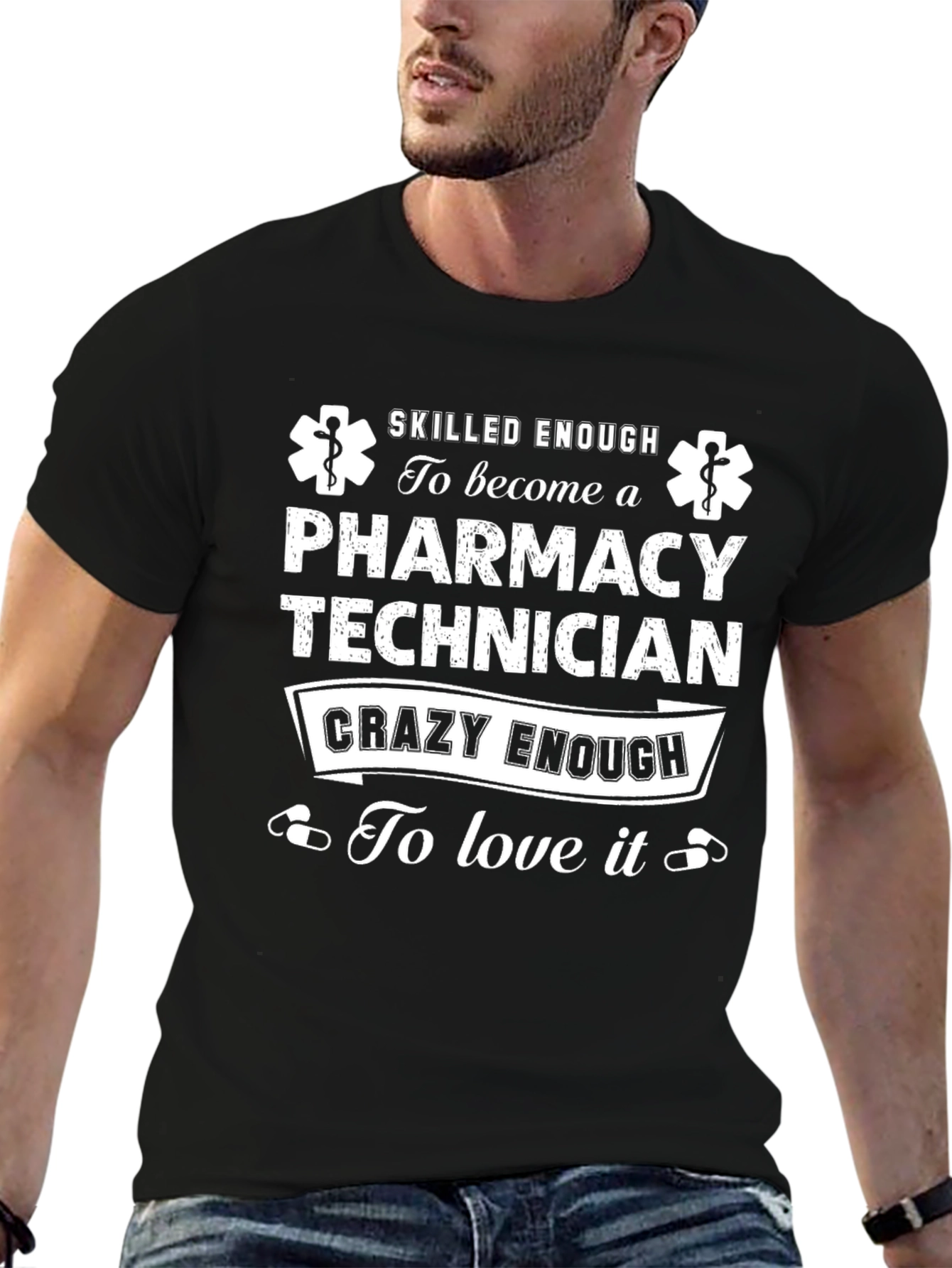 Pharmacy Technician T-Shirt - Skilled & Crazy Enough