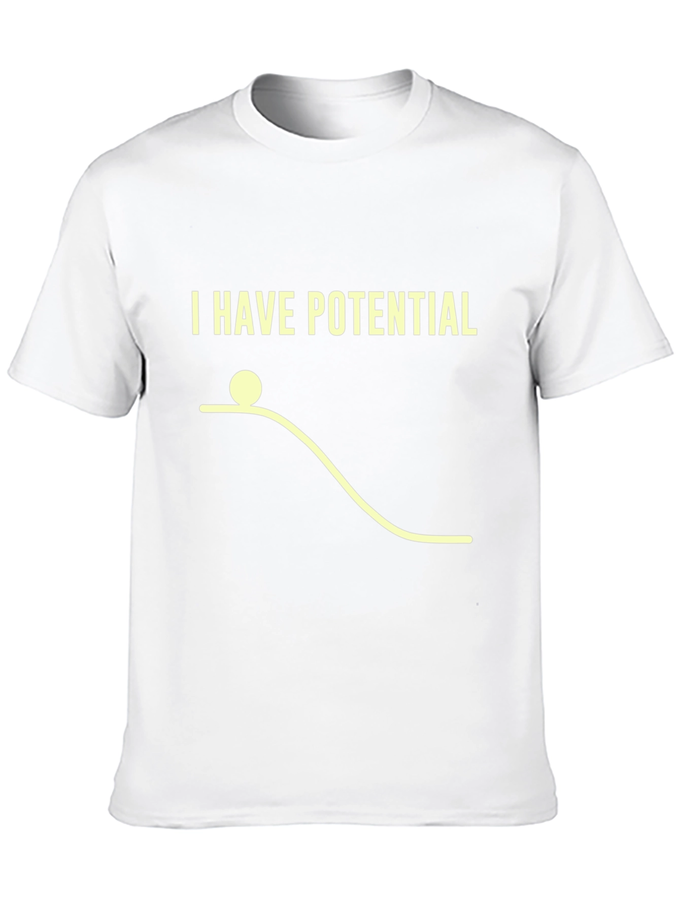 I Have Potential Physics Humor Graphic T-Shirt