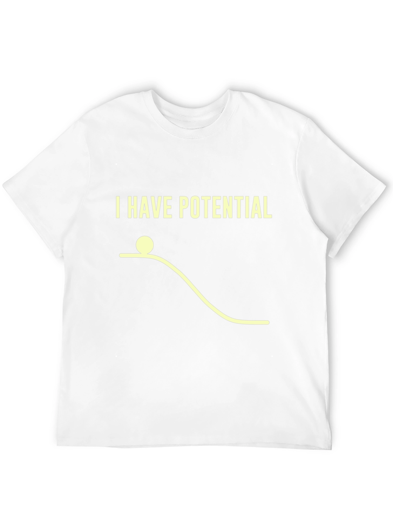 I Have Potential Physics Humor Graphic T-Shirt