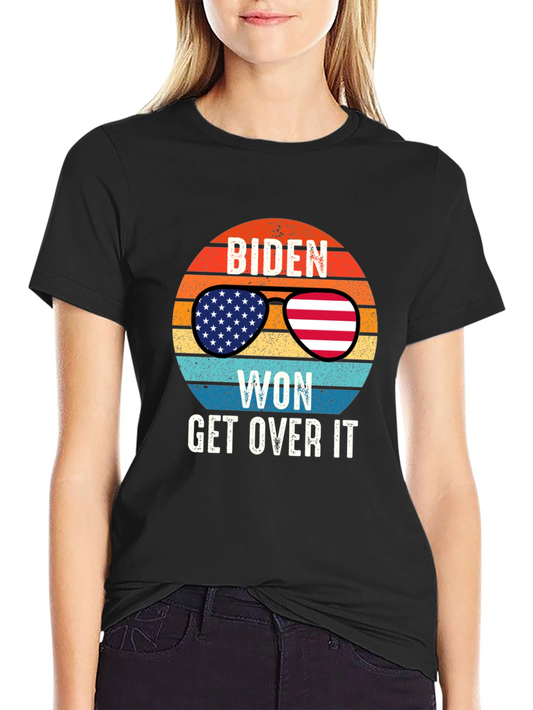 Biden Won Get Over It T-Shirt