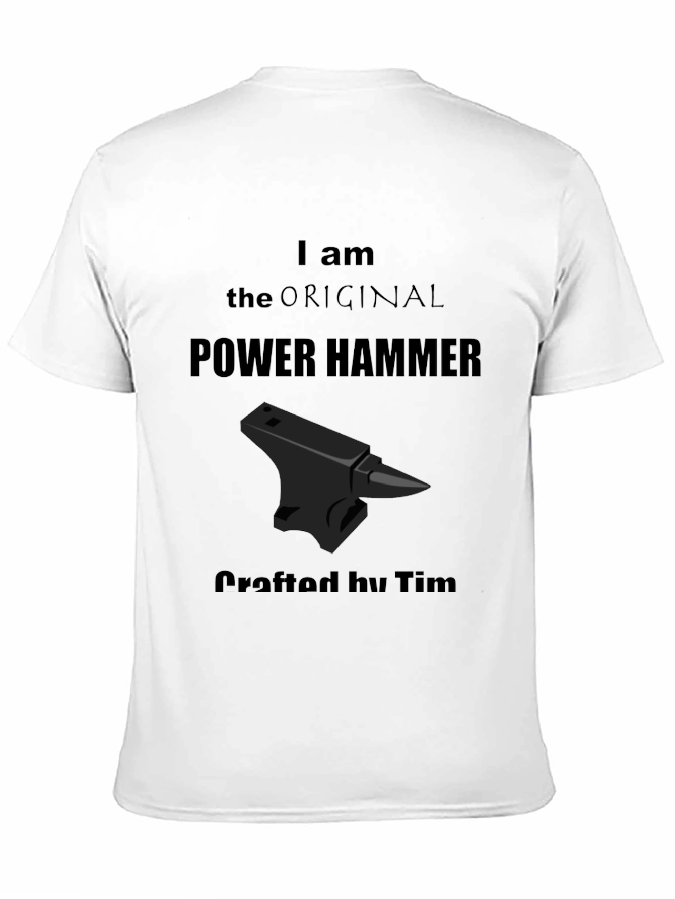 I am the Original Power Hammer T-Shirt