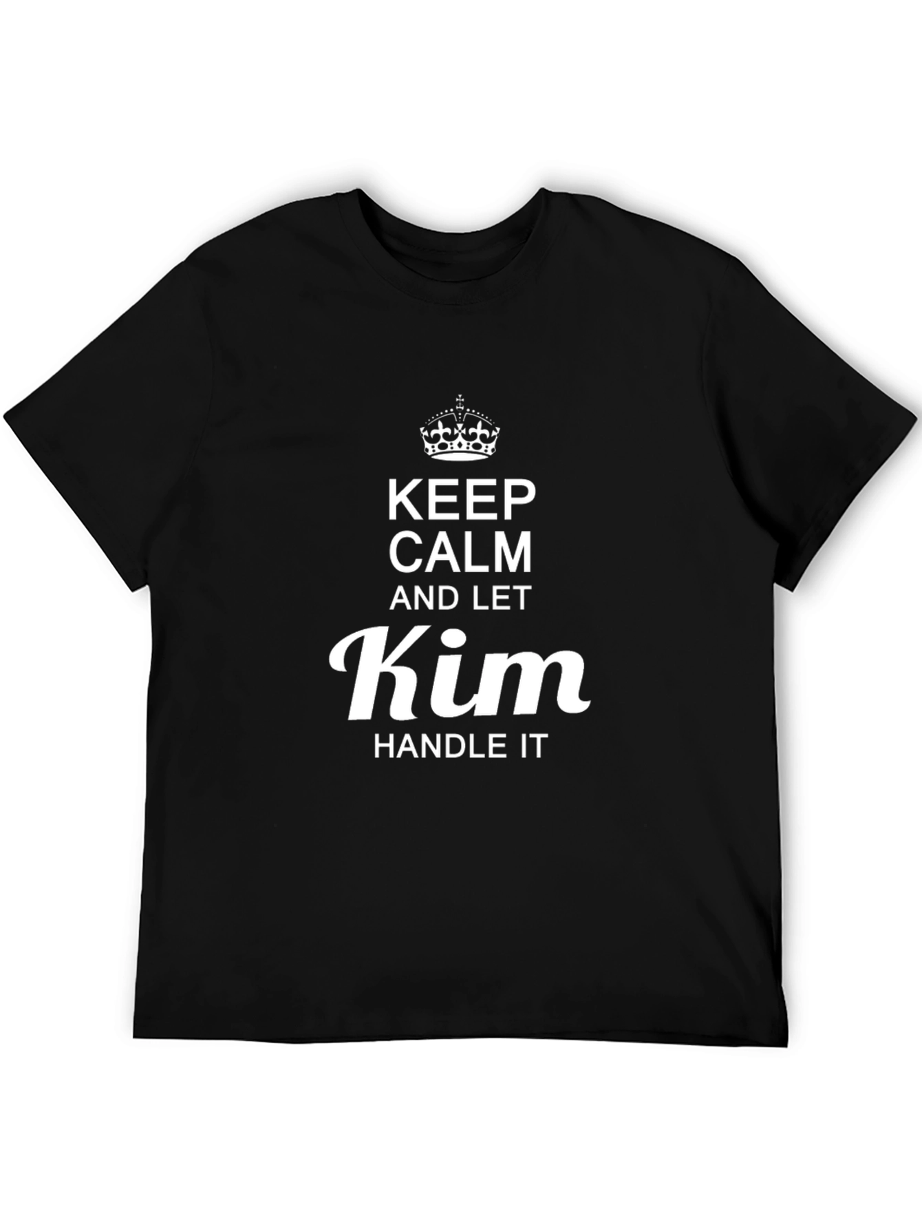 Keep Calm and Let Kim Handle It T-Shirt
