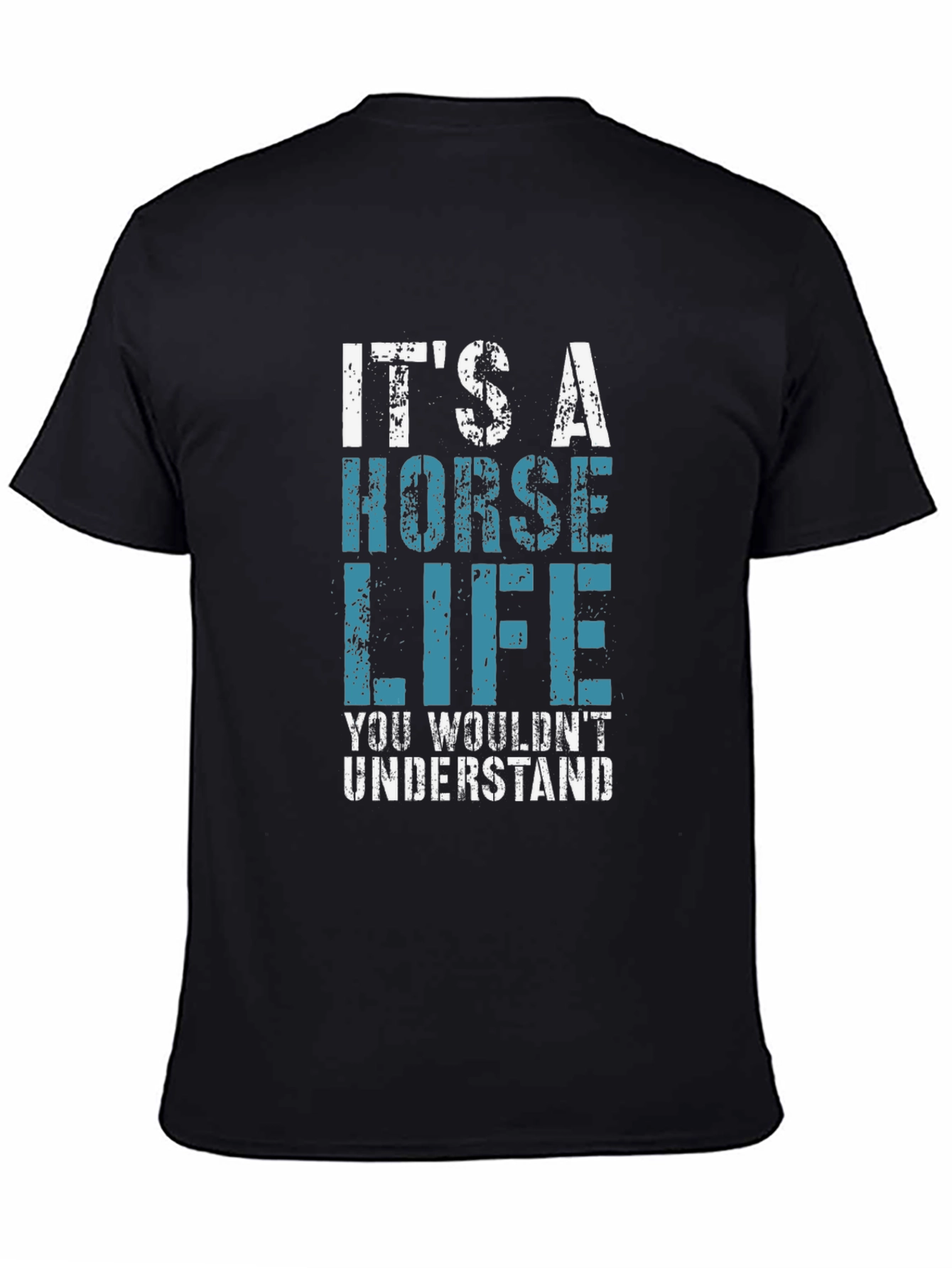 Its A Horse Life Mens T-Shirt