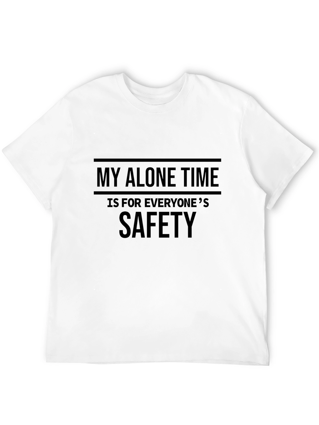 My Alone Time Safety T-Shirt - Funny Slogan Tee