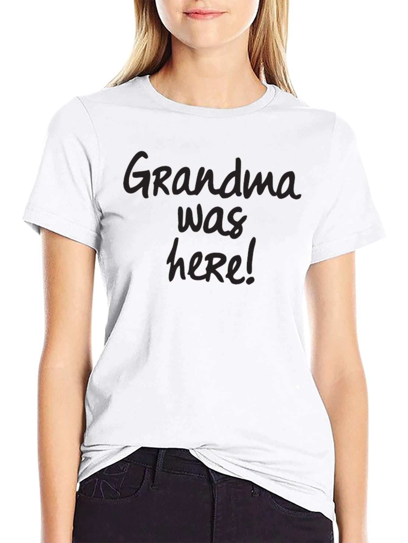 Grandma Was Here! Black T-Shirt