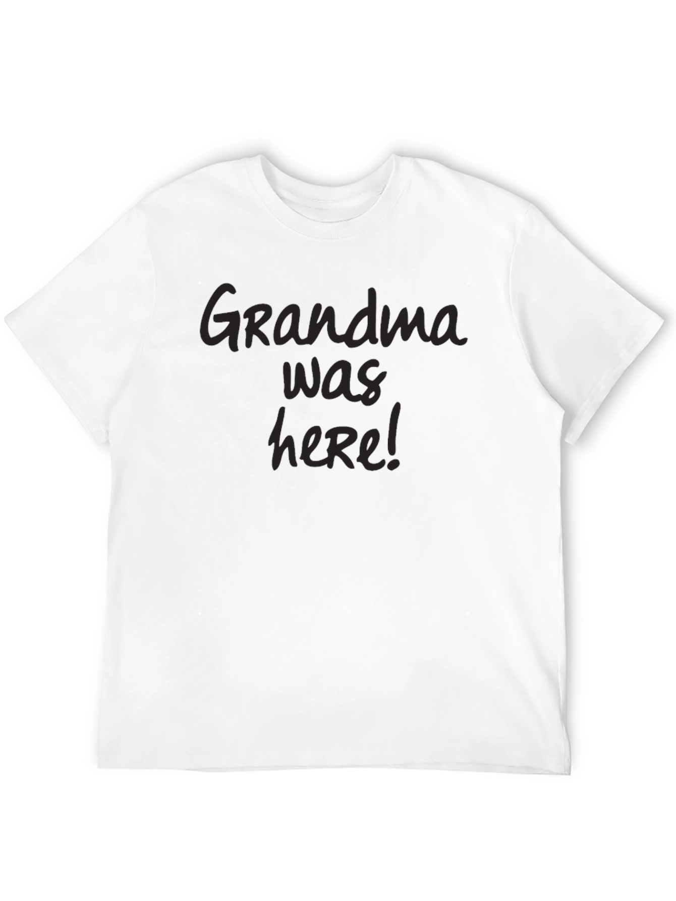 Grandma Was Here! Black T-Shirt