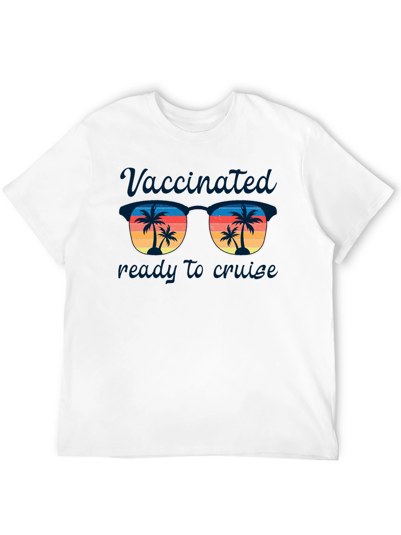 Vaccinated Ready to Cruise T-Shirt