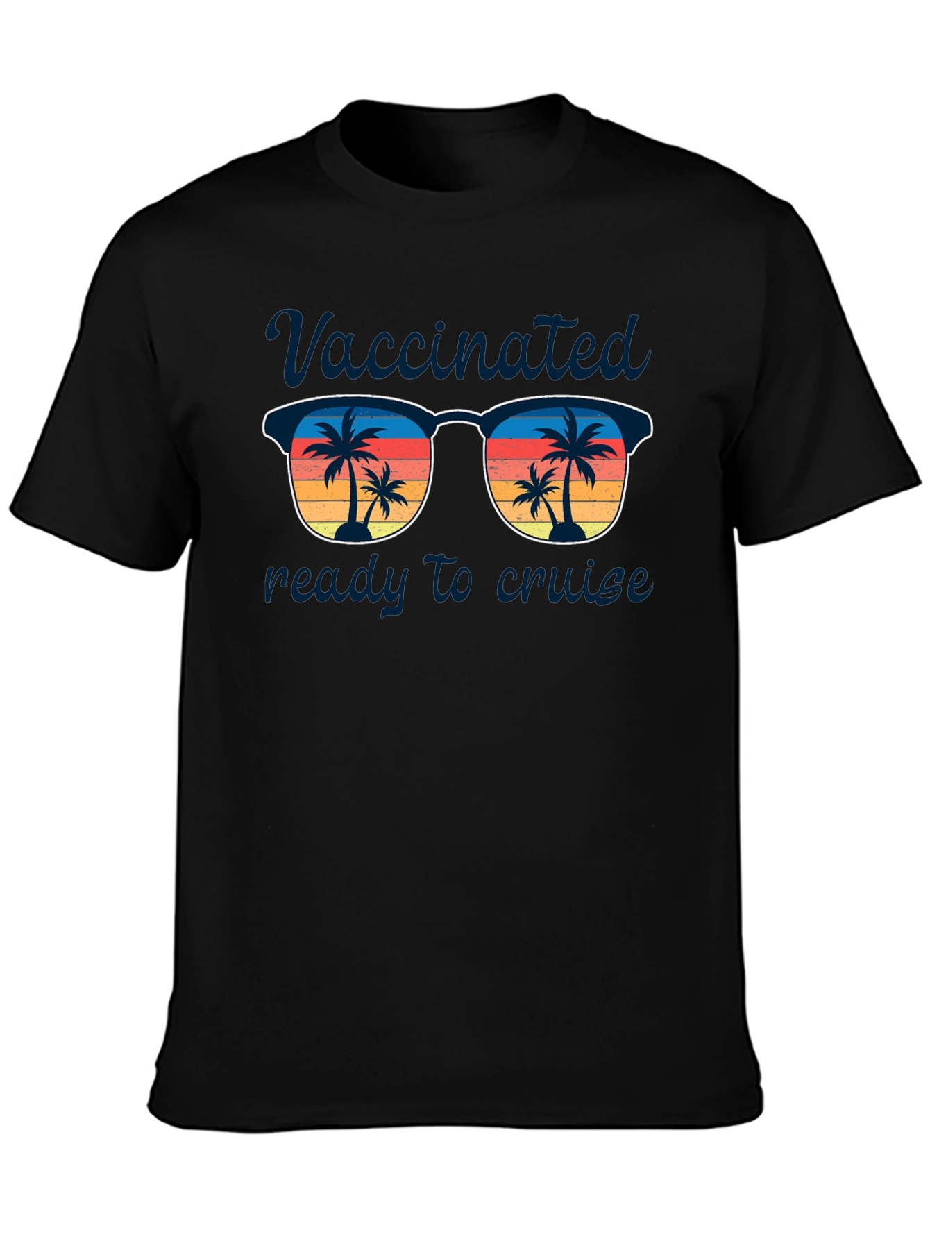 Vaccinated Ready to Cruise T-Shirt