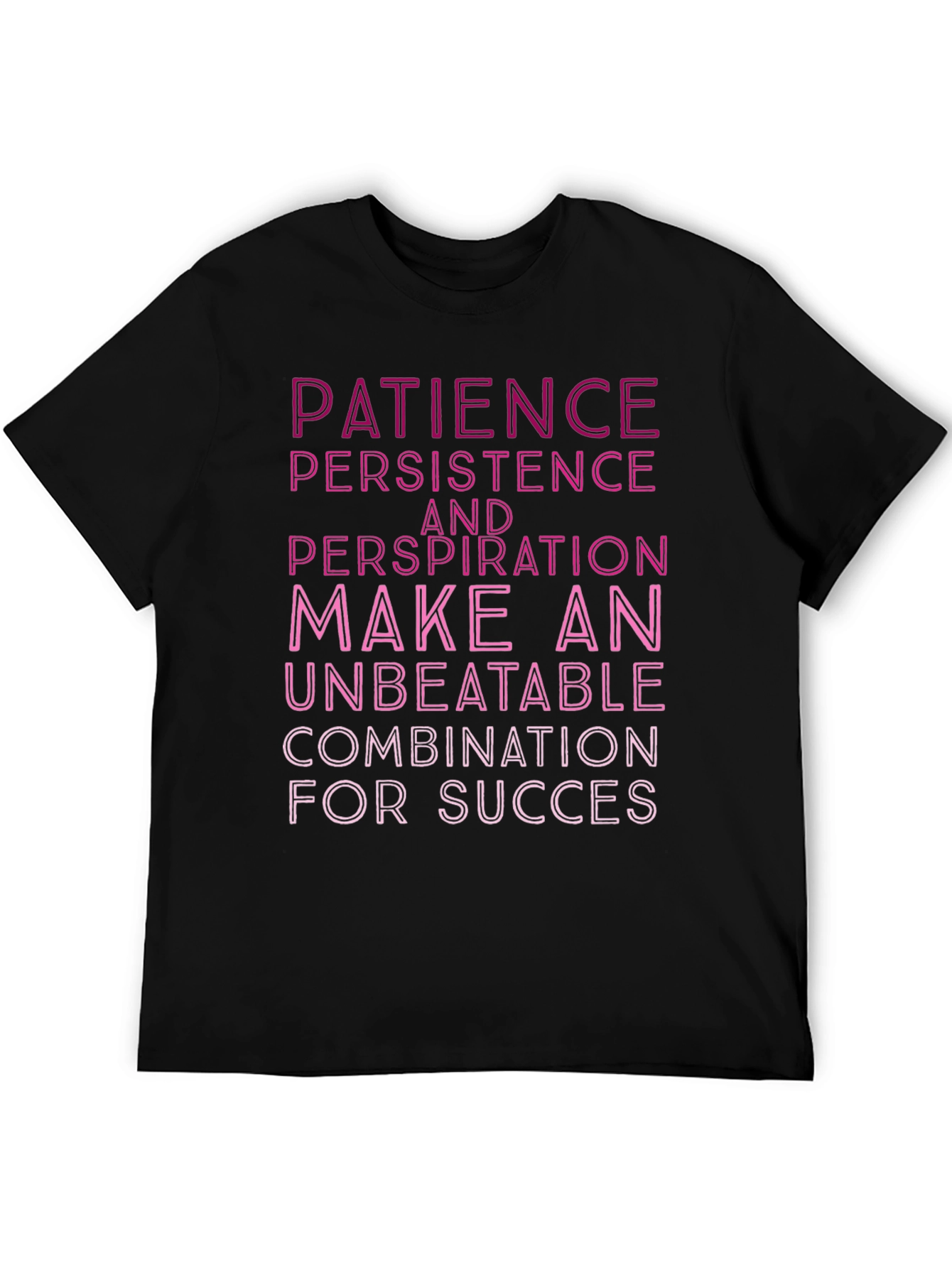 Motivational T-Shirt: Patience Persistence & Perspiration