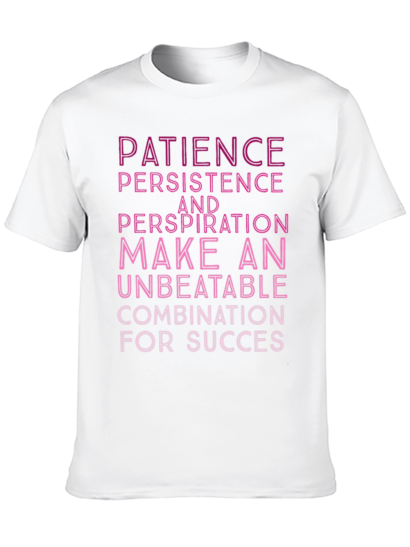 Motivational T-Shirt: Patience Persistence & Perspiration