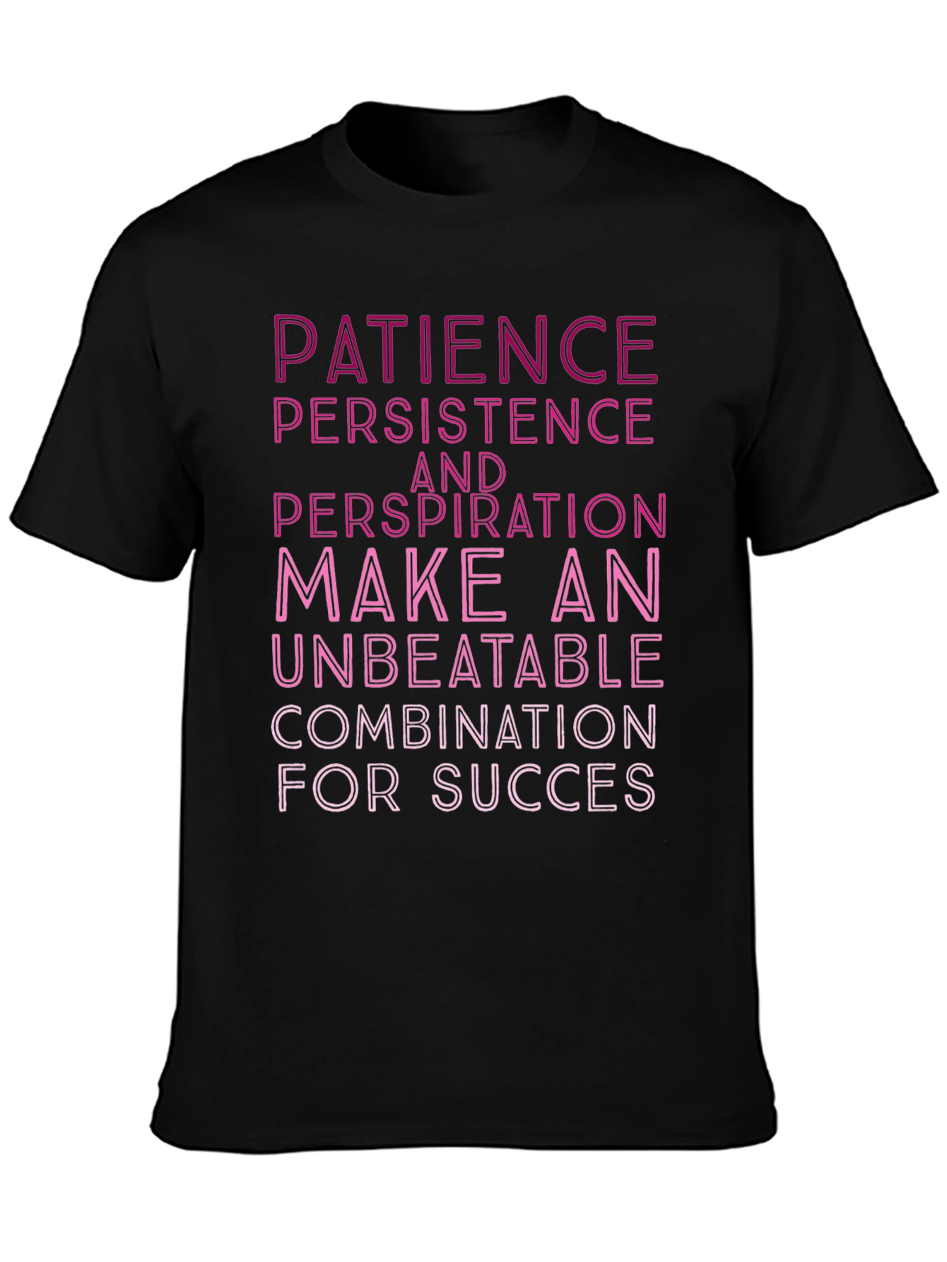 Motivational T-Shirt: Patience Persistence & Perspiration