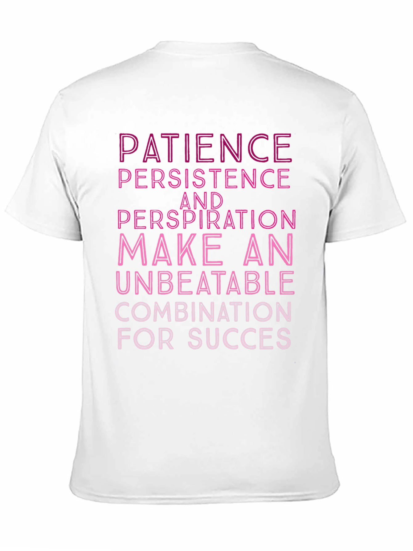 Motivational T-Shirt: Patience Persistence & Perspiration