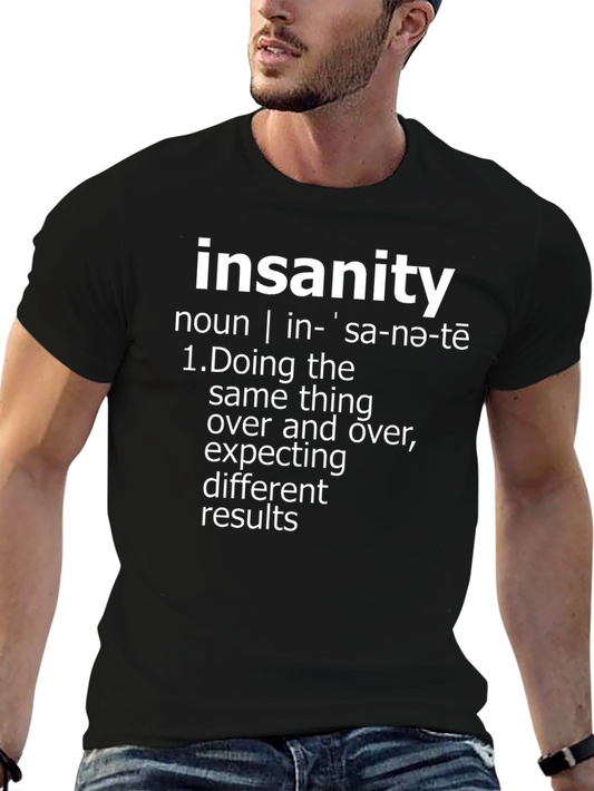 Insanity Definition T-Shirt - Funny Sarcastic Tee
