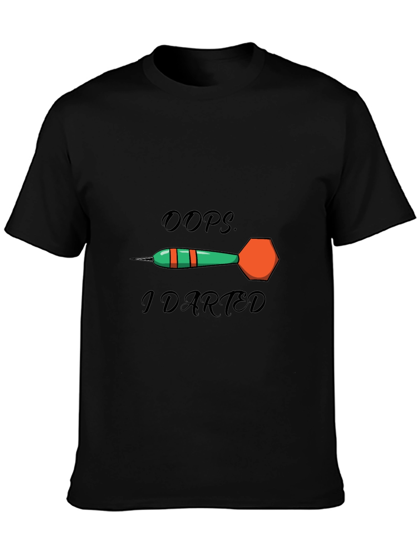 Oops I Darted T-Shirt - Funny Darts Tee