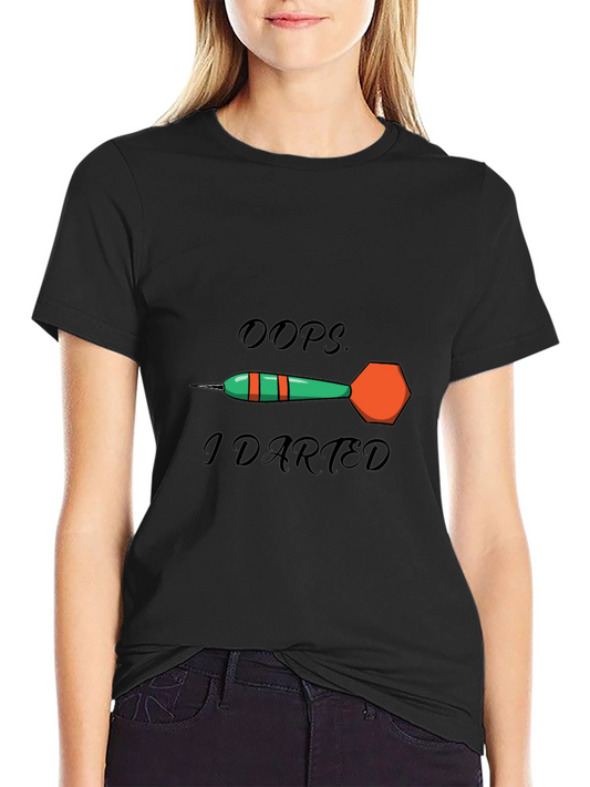 Oops I Darted T-Shirt - Funny Darts Tee