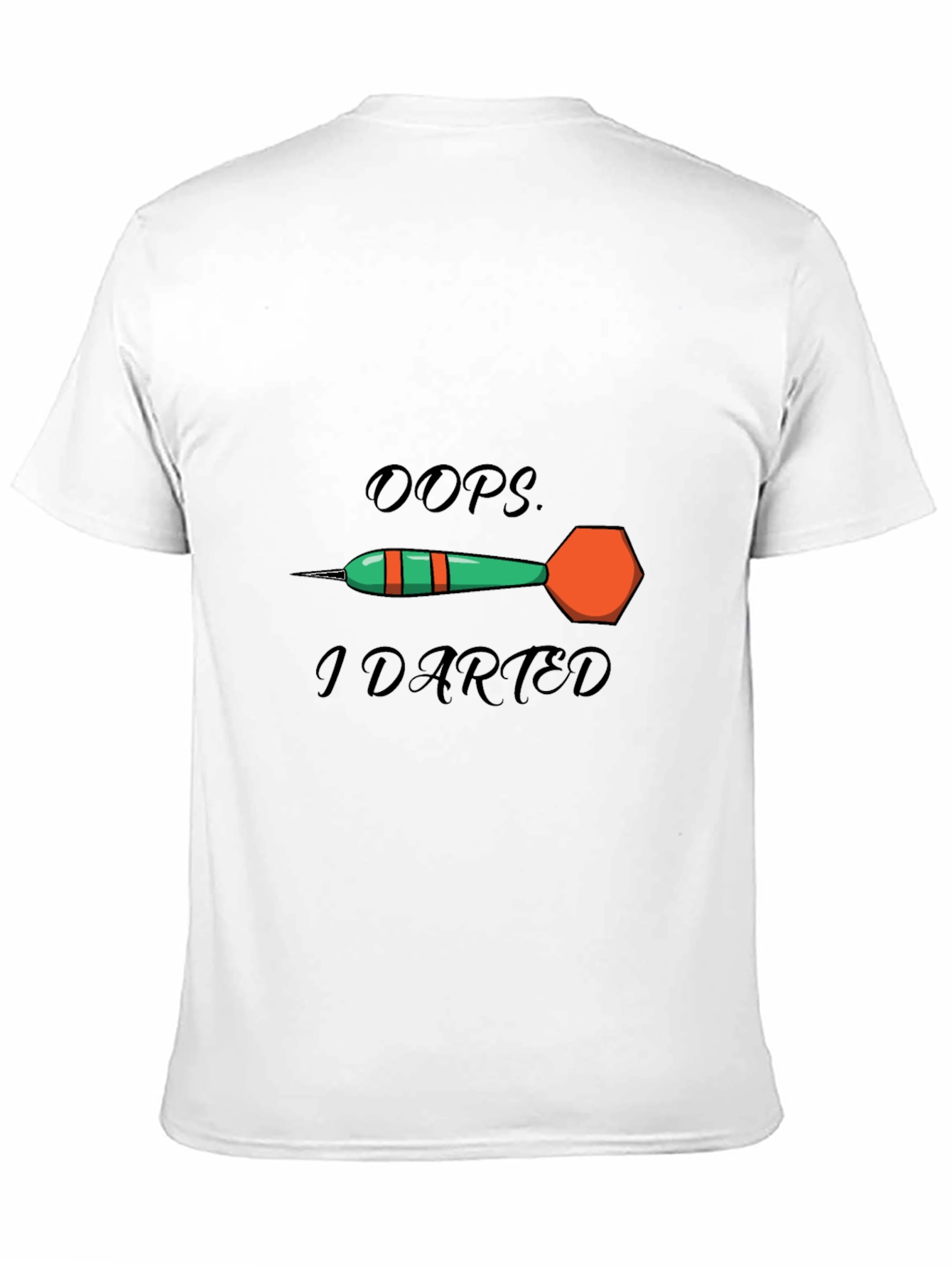 Oops I Darted T-Shirt - Funny Darts Tee