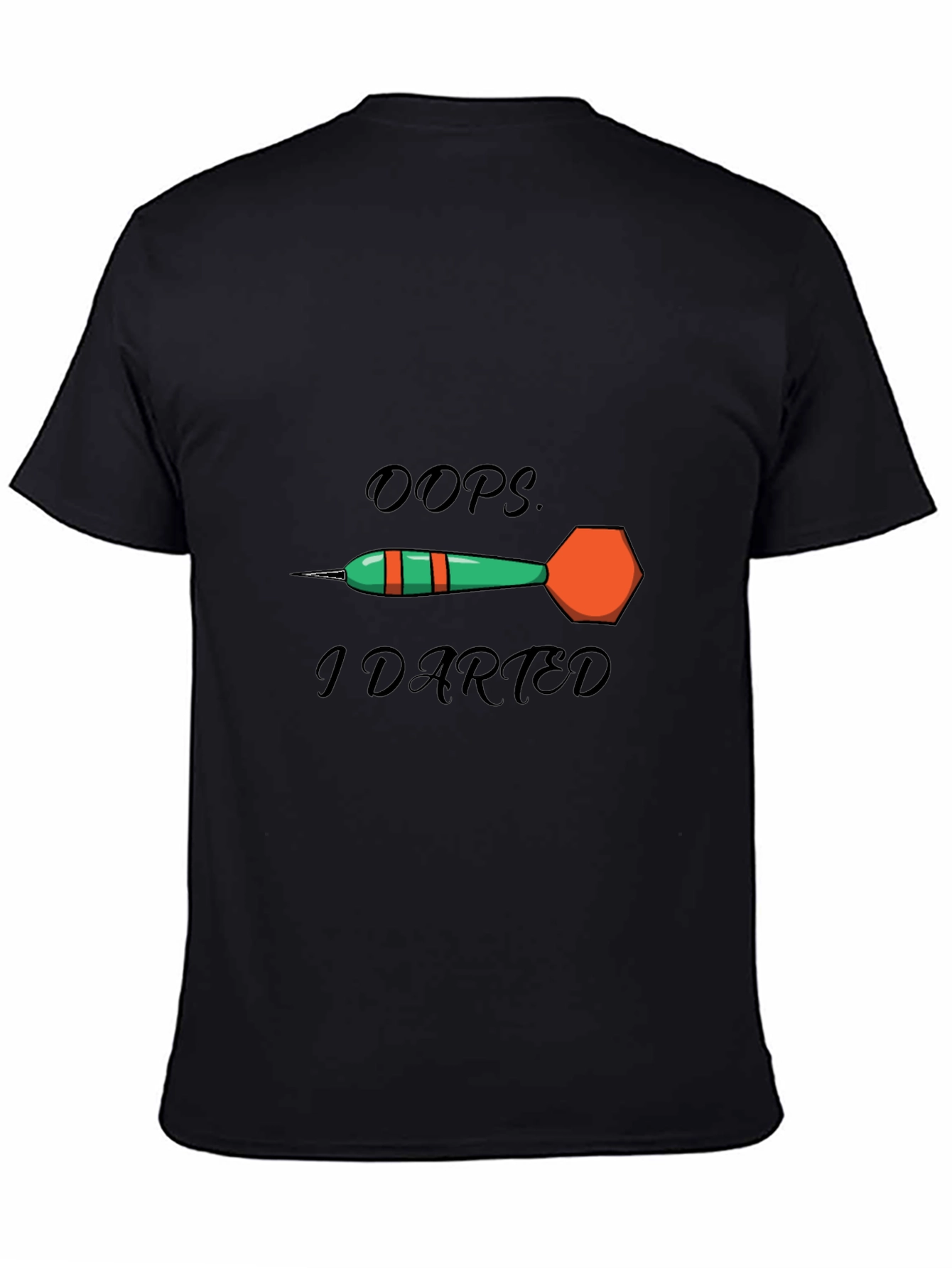 Oops I Darted T-Shirt - Funny Darts Tee