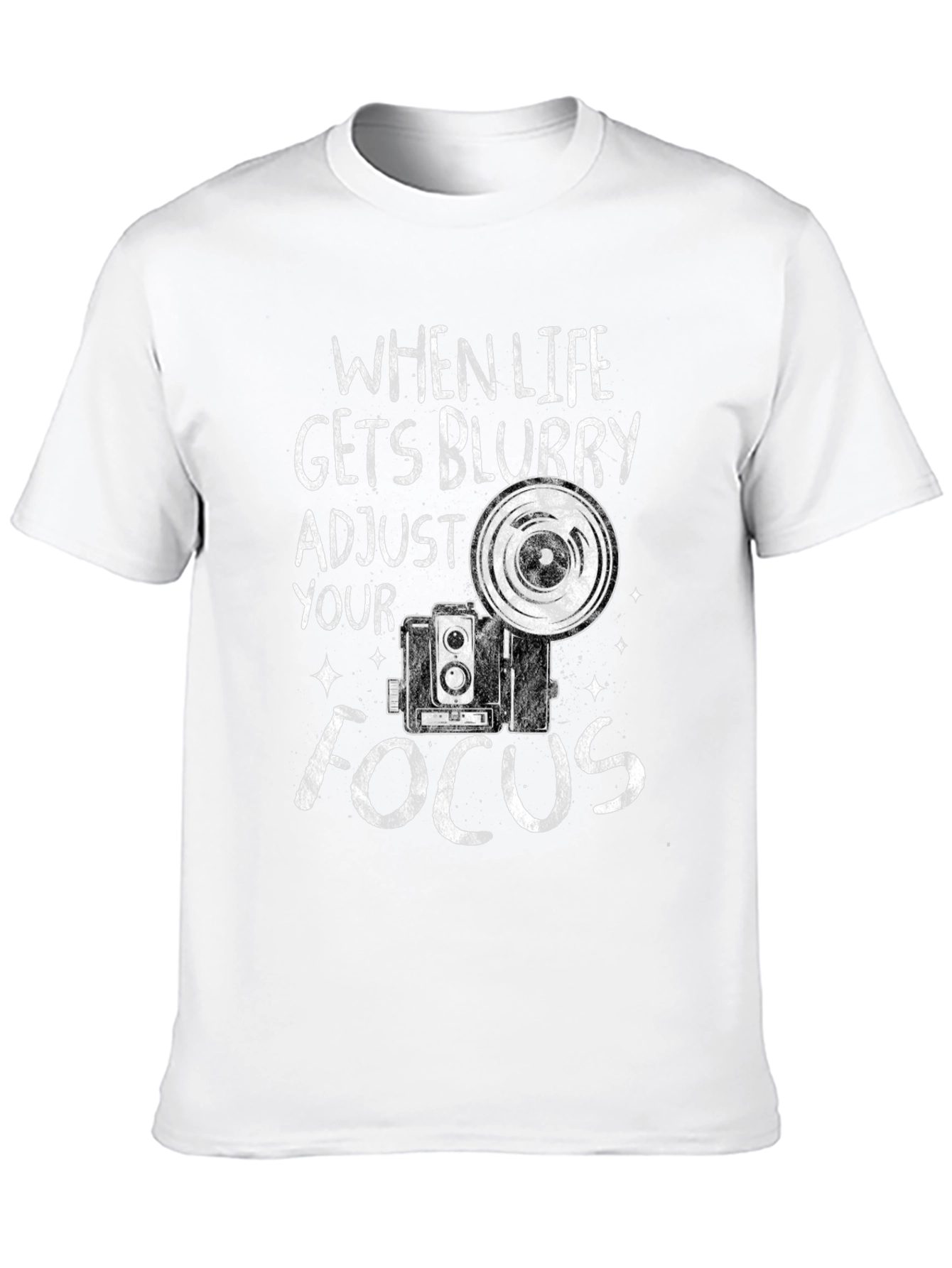When Life Gets Blurry Adjust Your Focus T-Shirt