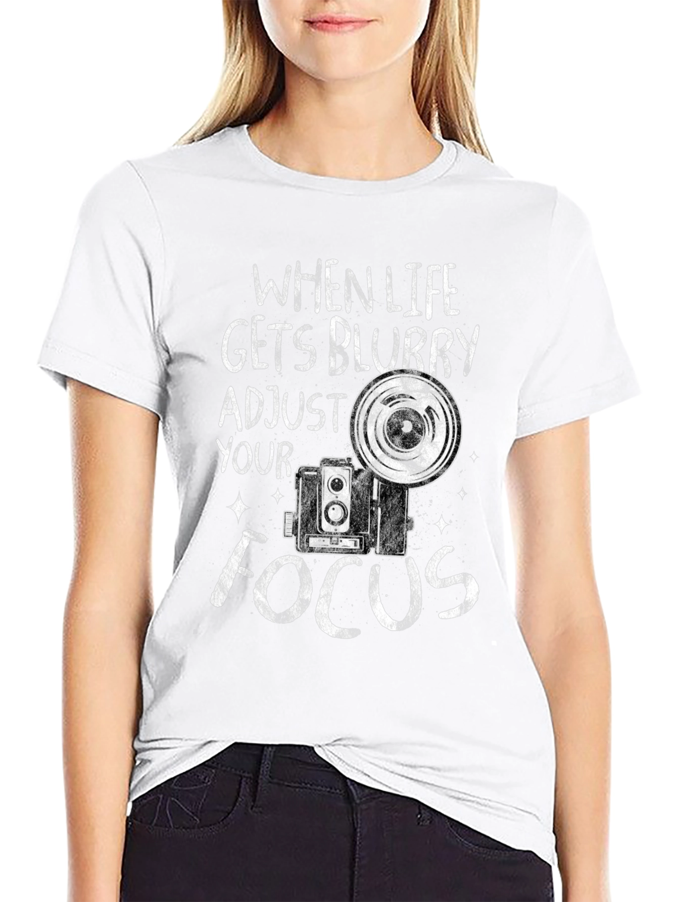 When Life Gets Blurry Adjust Your Focus T-Shirt