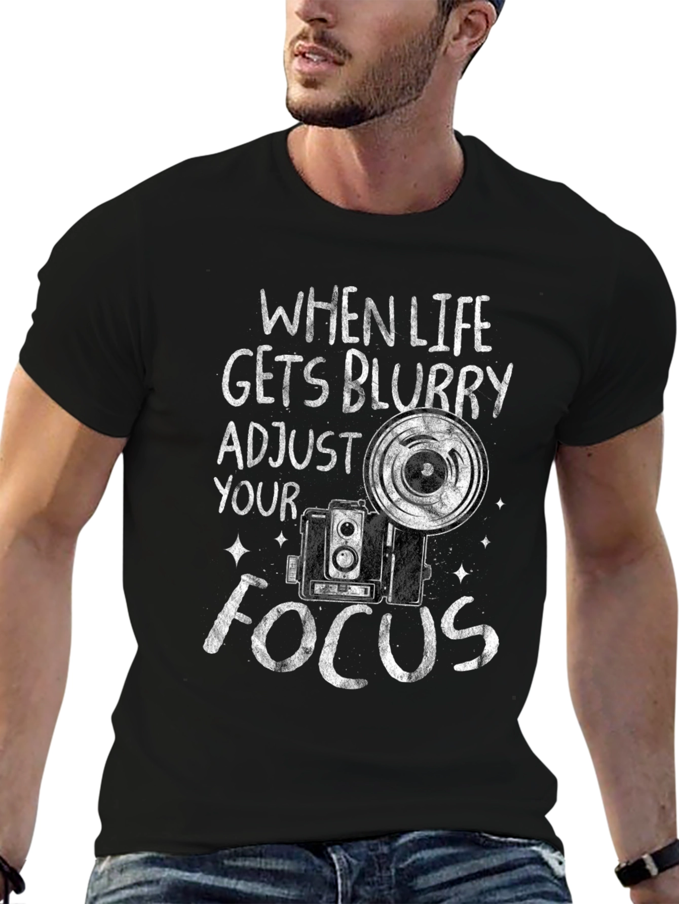 When Life Gets Blurry Adjust Your Focus T-Shirt