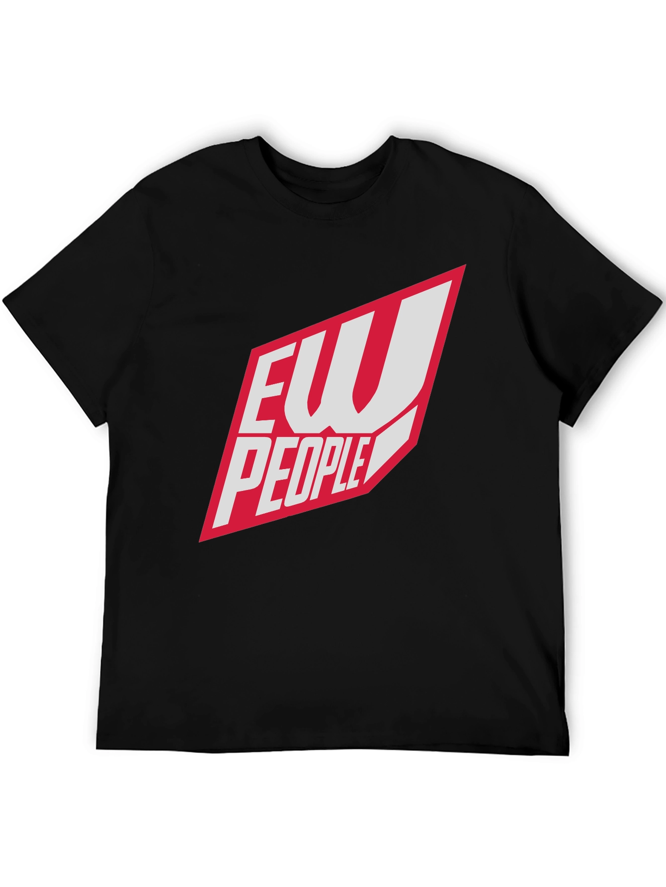 Ew People T-Shirt - Funny Sarcastic Tee